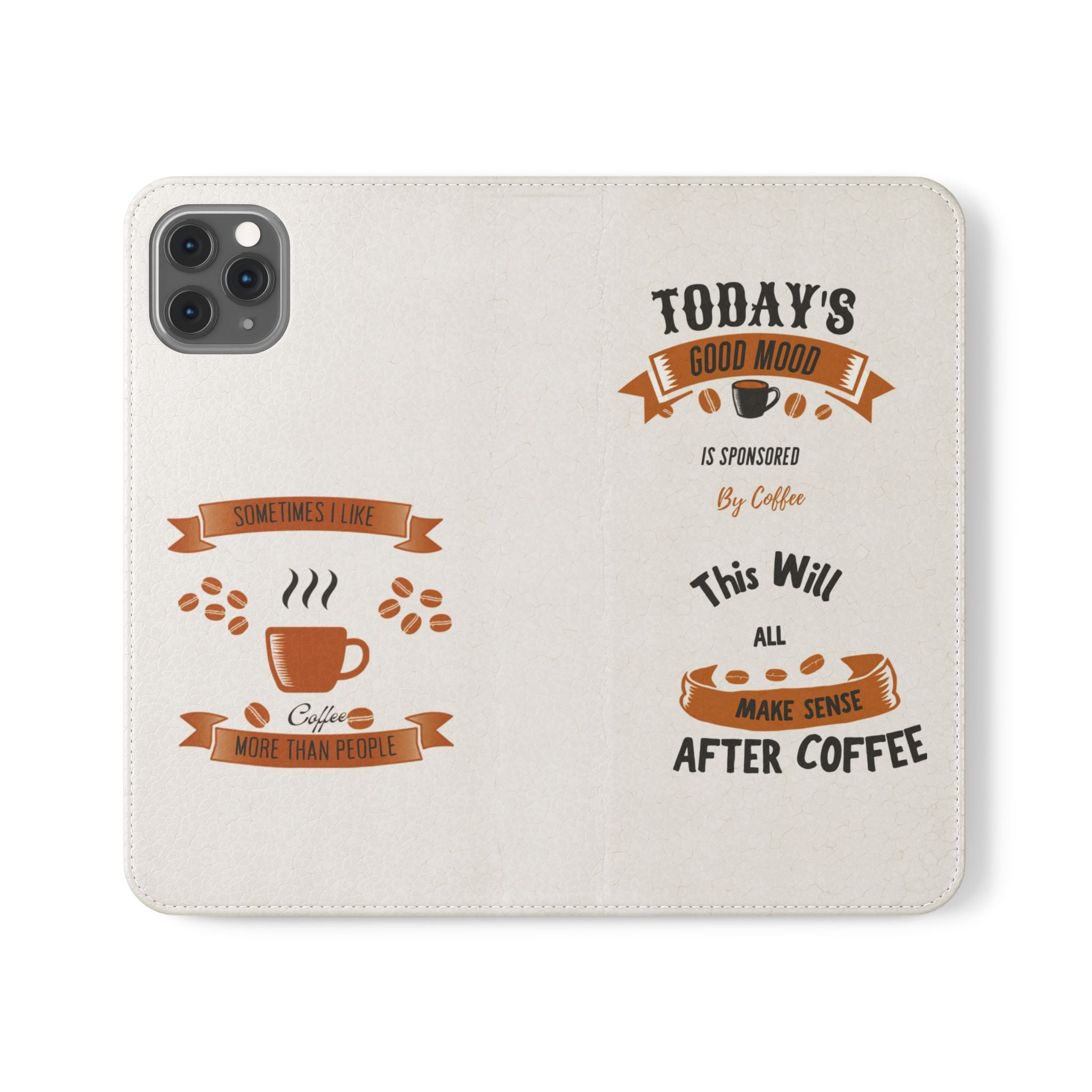 Coffee Lover Flip Phone Case — "Today's Good Mood Is Sponsored by Coffee" Wallet