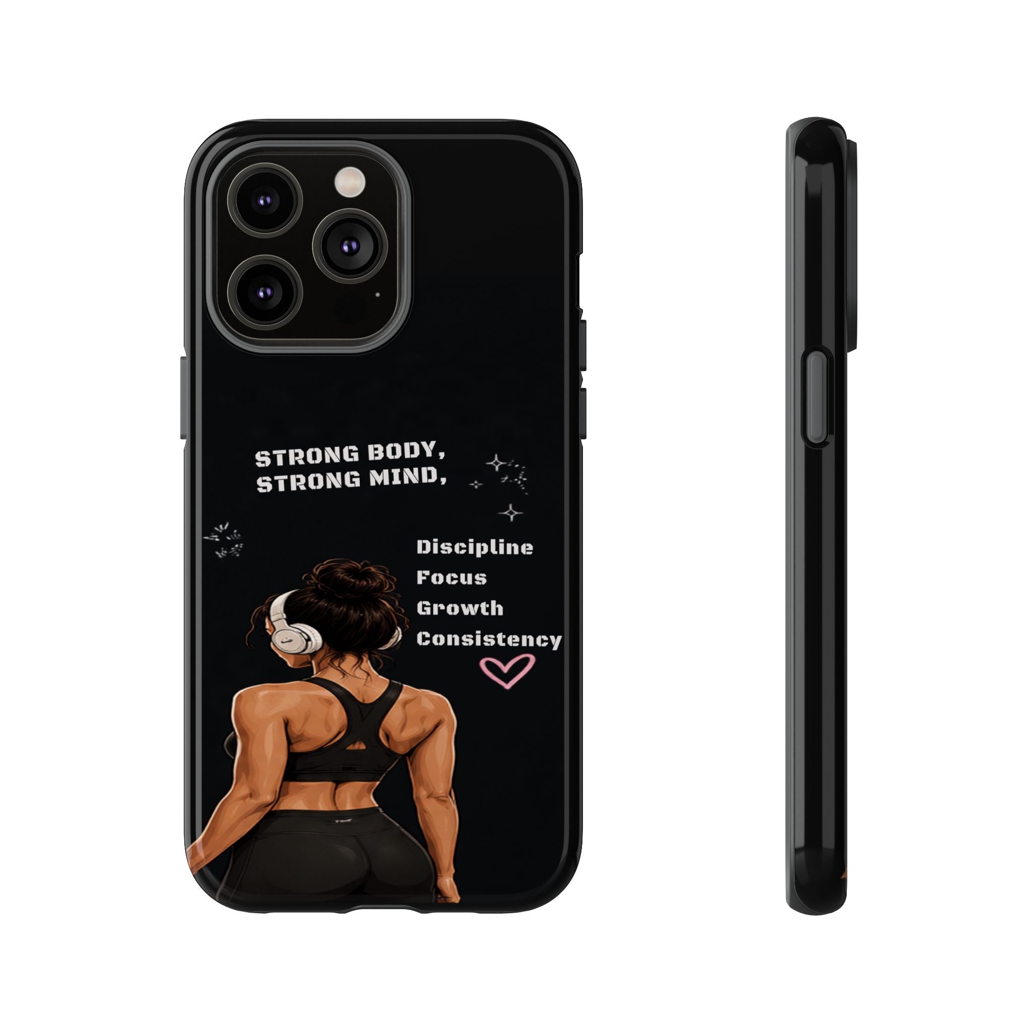 Strong Body, Strong Mind Phone Case — Motivational Fitness Protective Case