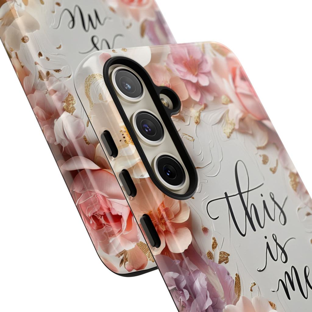 Floral "This Is Me" Tough Phone Case — Protective Floral iPhone Cover for Self-Expression, Gift for Her