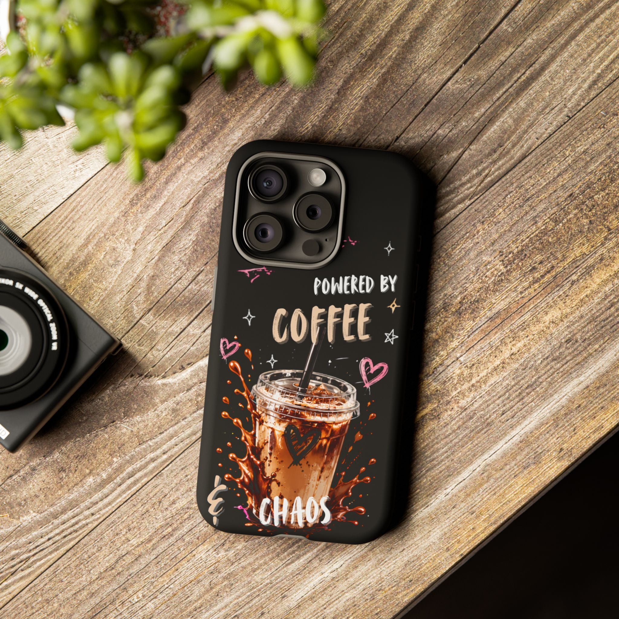 Phone Case — "Powered by Coffee & Chaos" Iced Coffee Protective Cover