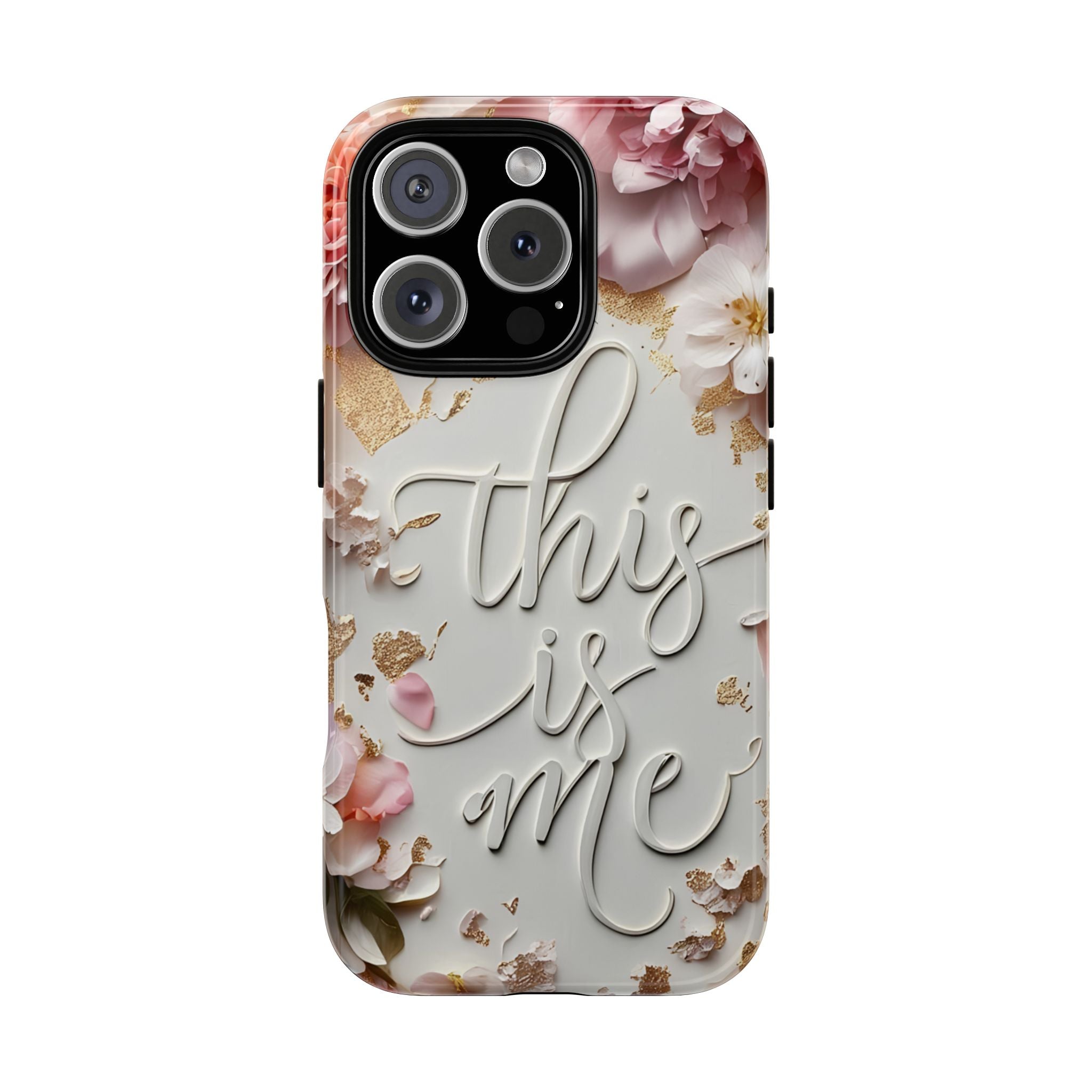 Phone Case — "This Is Me" Floral Tough Case