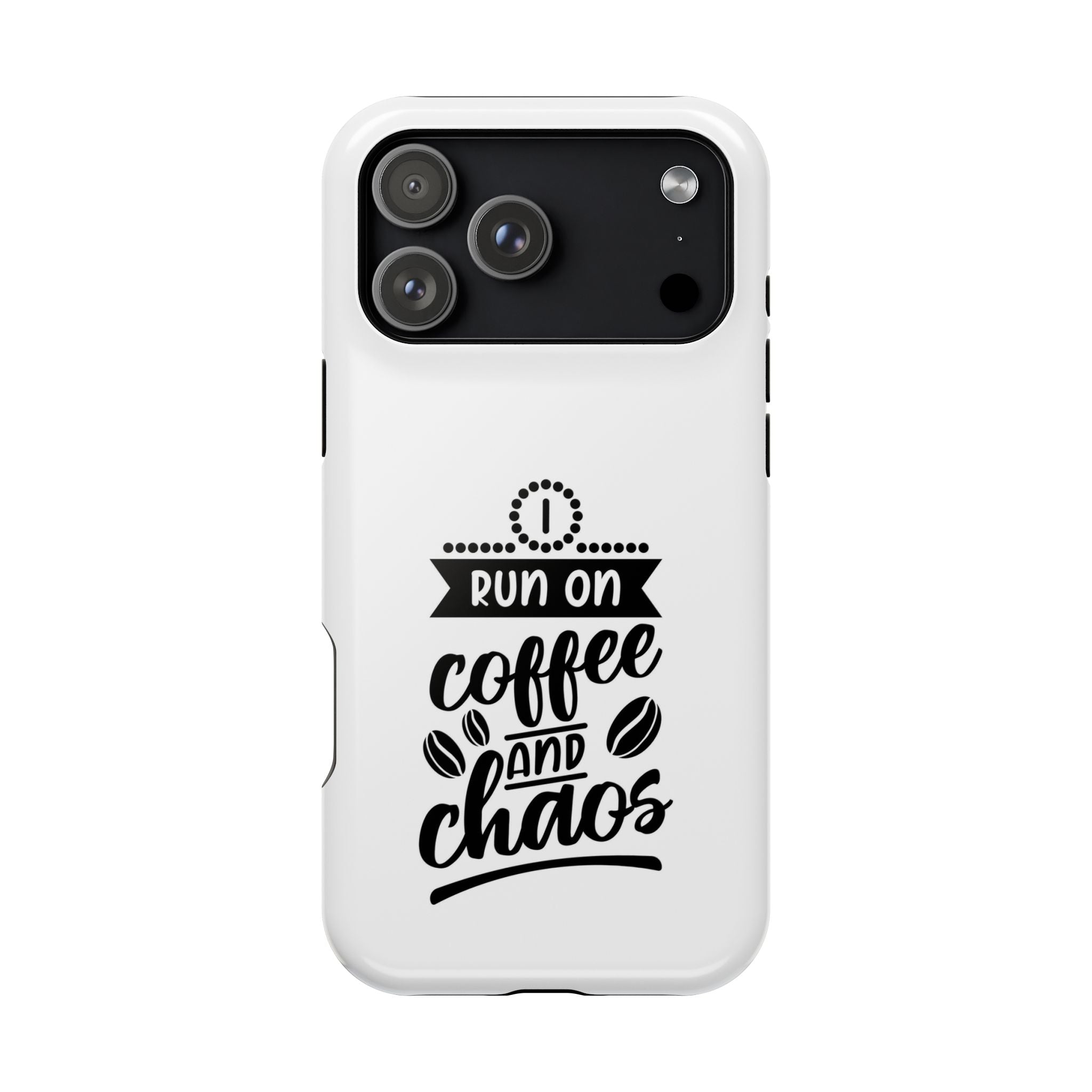 Phone Case — "Run on Coffee and Chaos" Impact-Resistant Protective Cover