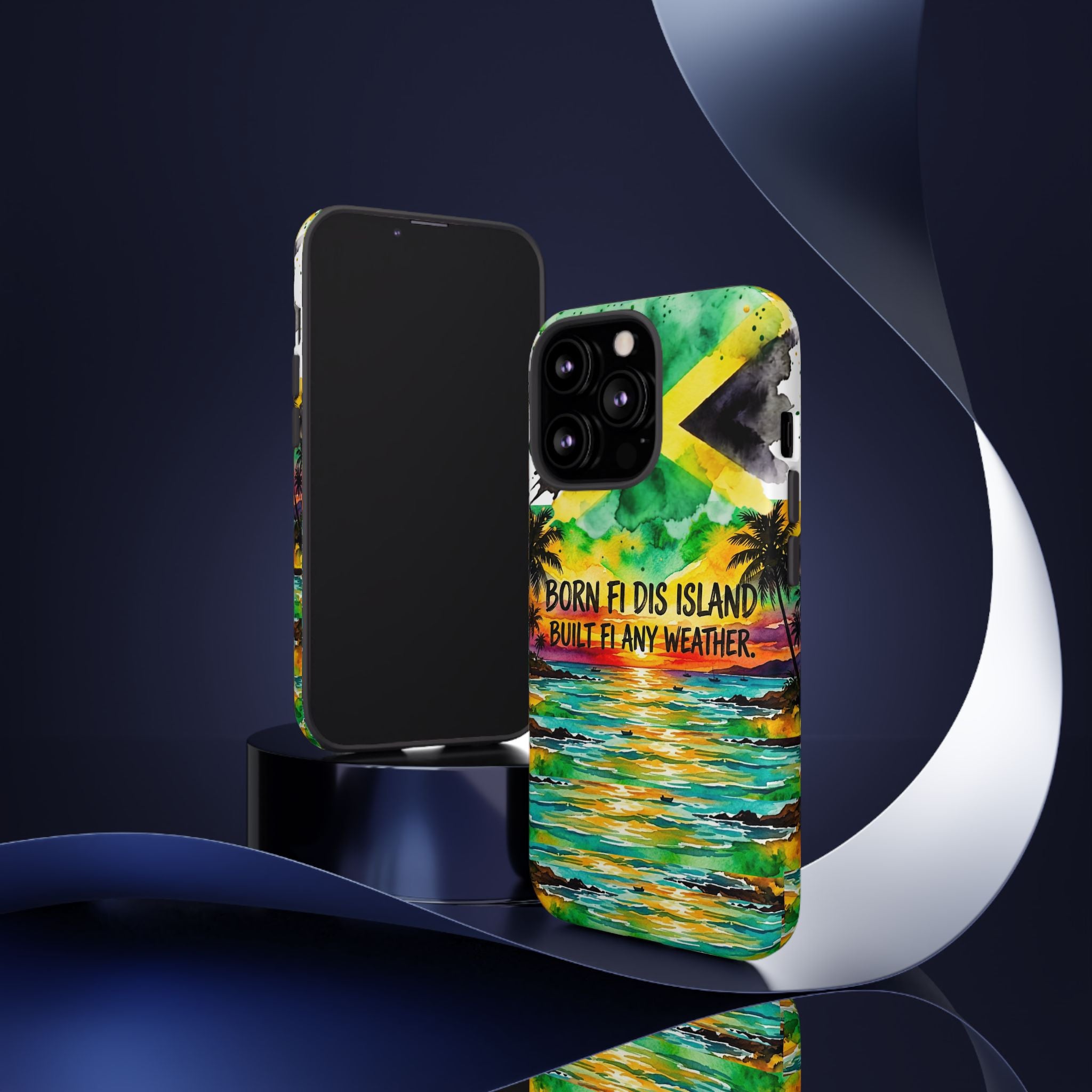 Phone Case — "Born Fi Dis Island, Built Fi Any Weather" Tropical Beach Protective Case