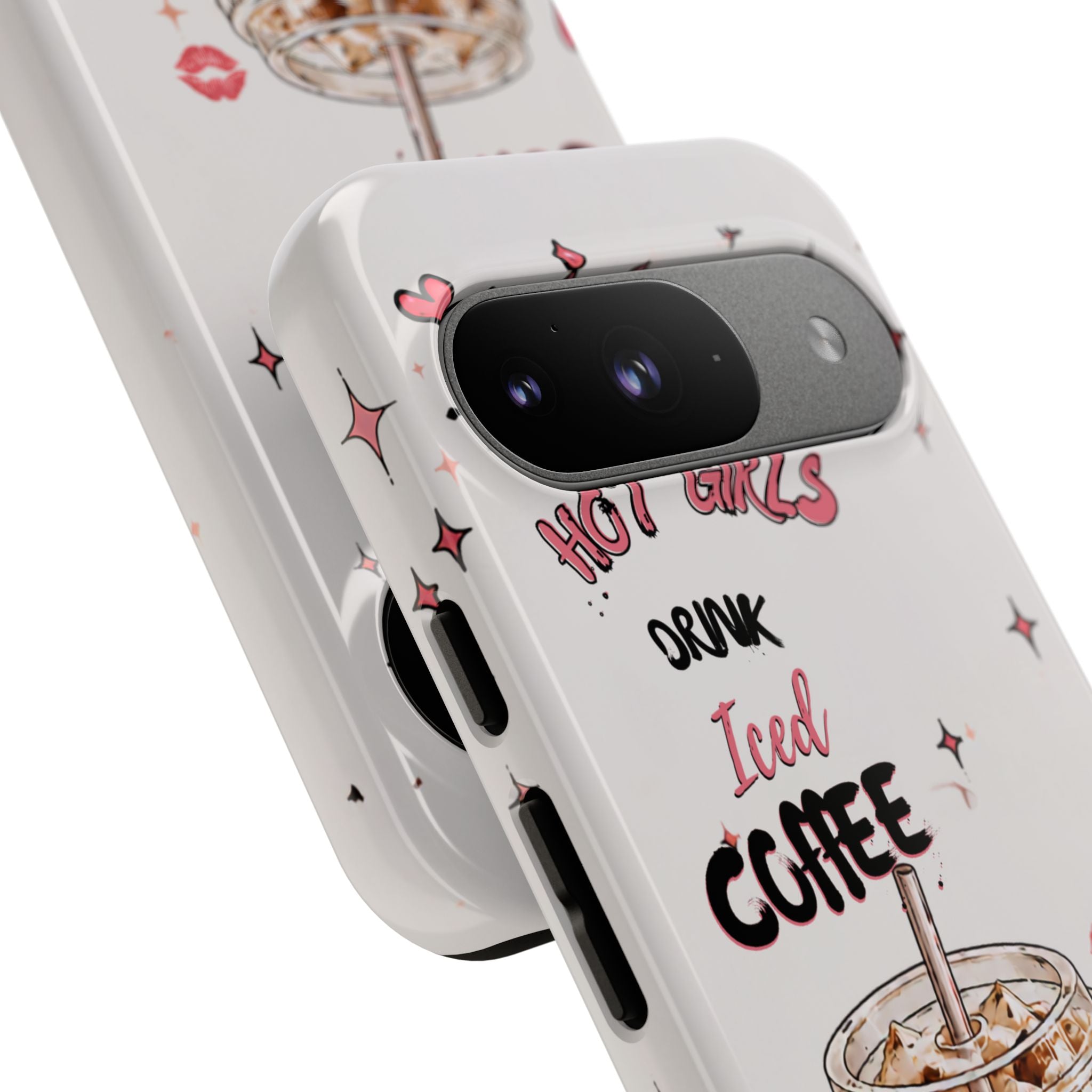 Iced Coffee Phone Case — "Hot Girls Drink Iced Coffee" Cute Girly Protective Case