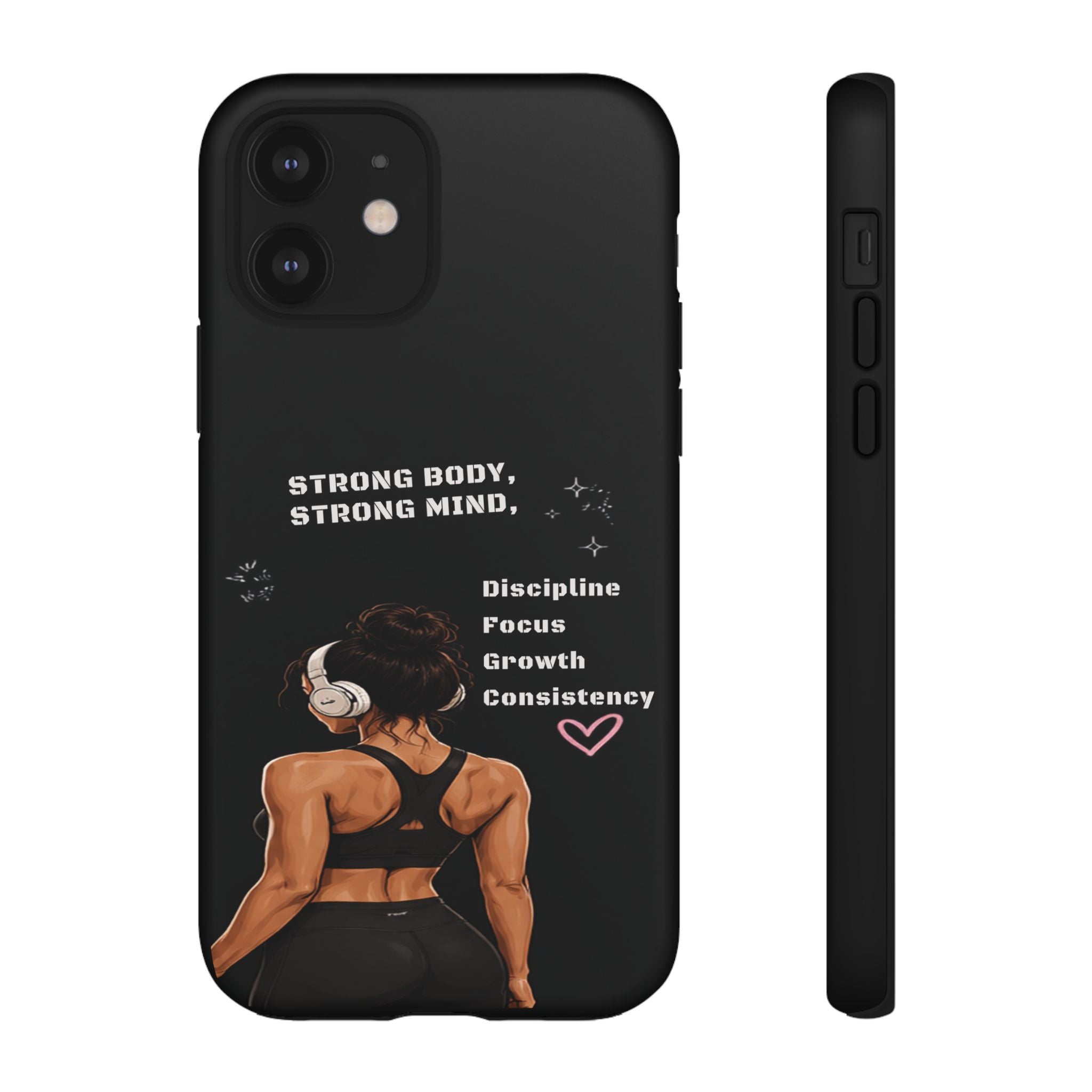 Strong Body, Strong Mind Phone Case — Motivational Fitness Protective Case