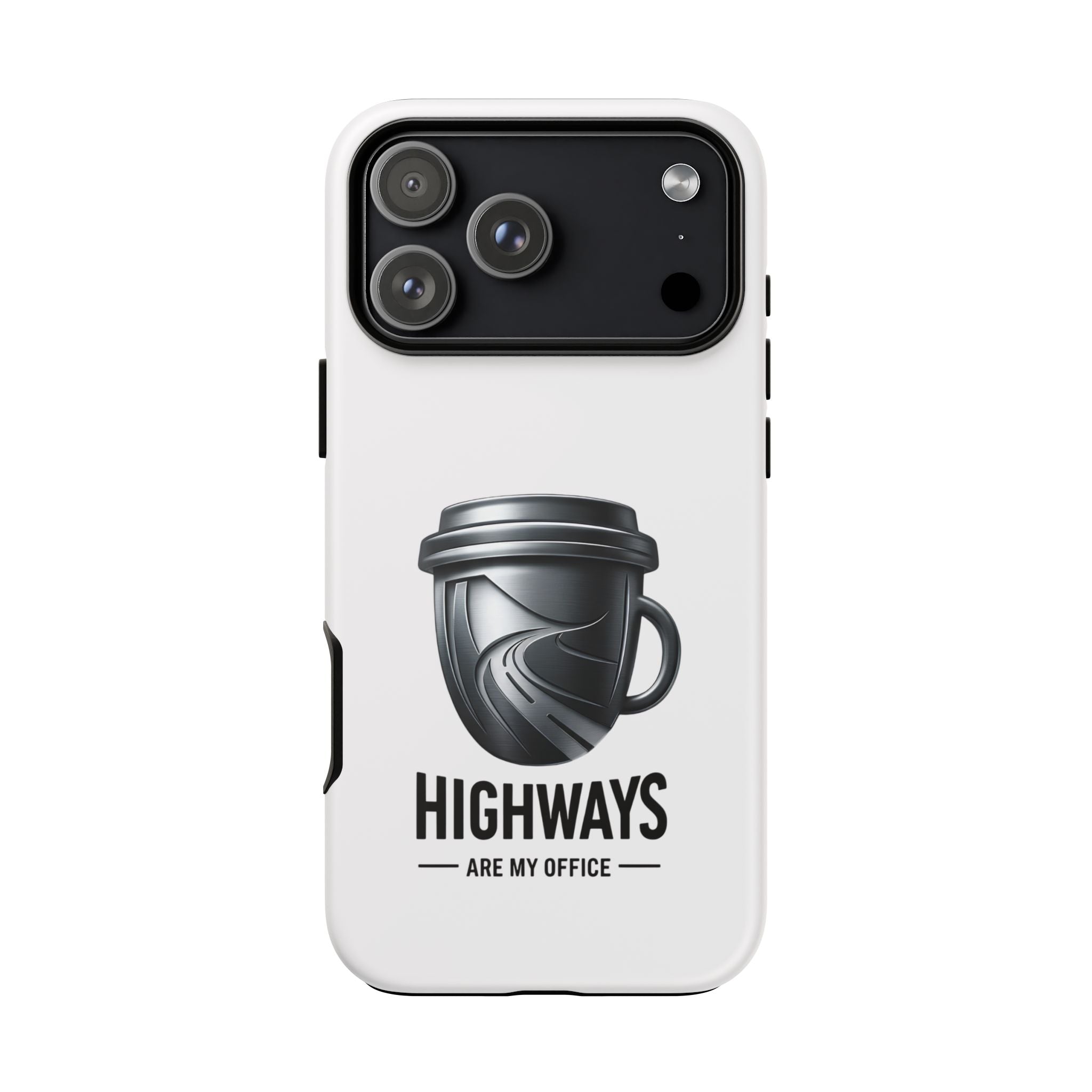 Hard Shell Phone Case — “Highways Are My Office” Travel Coffee Design