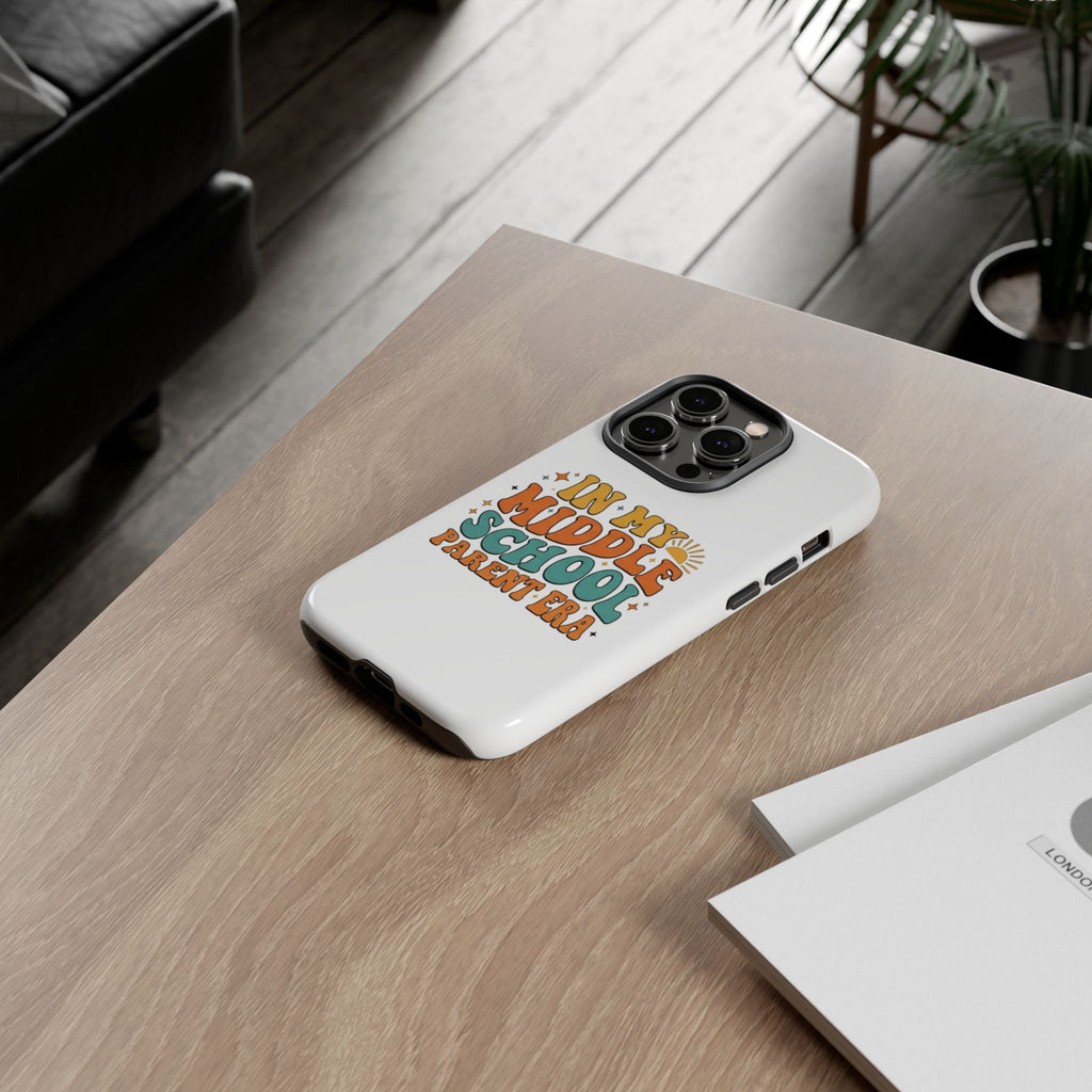 Middle School Parent Phone Case — "In My Middle School Parent Era" Retro Design