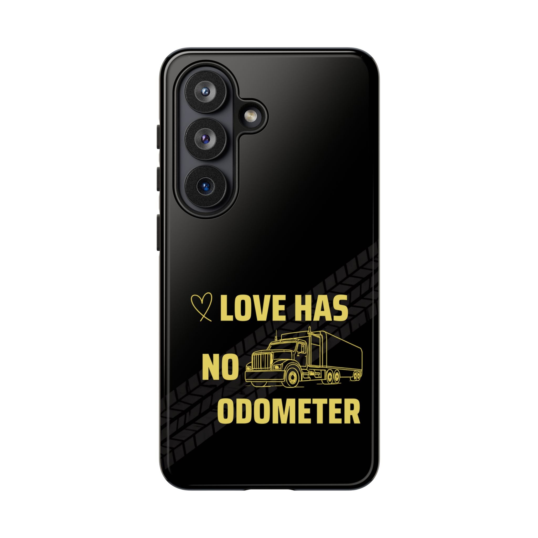 Love Has No Odometer Phone Case — Trucker Romance Protective Cover