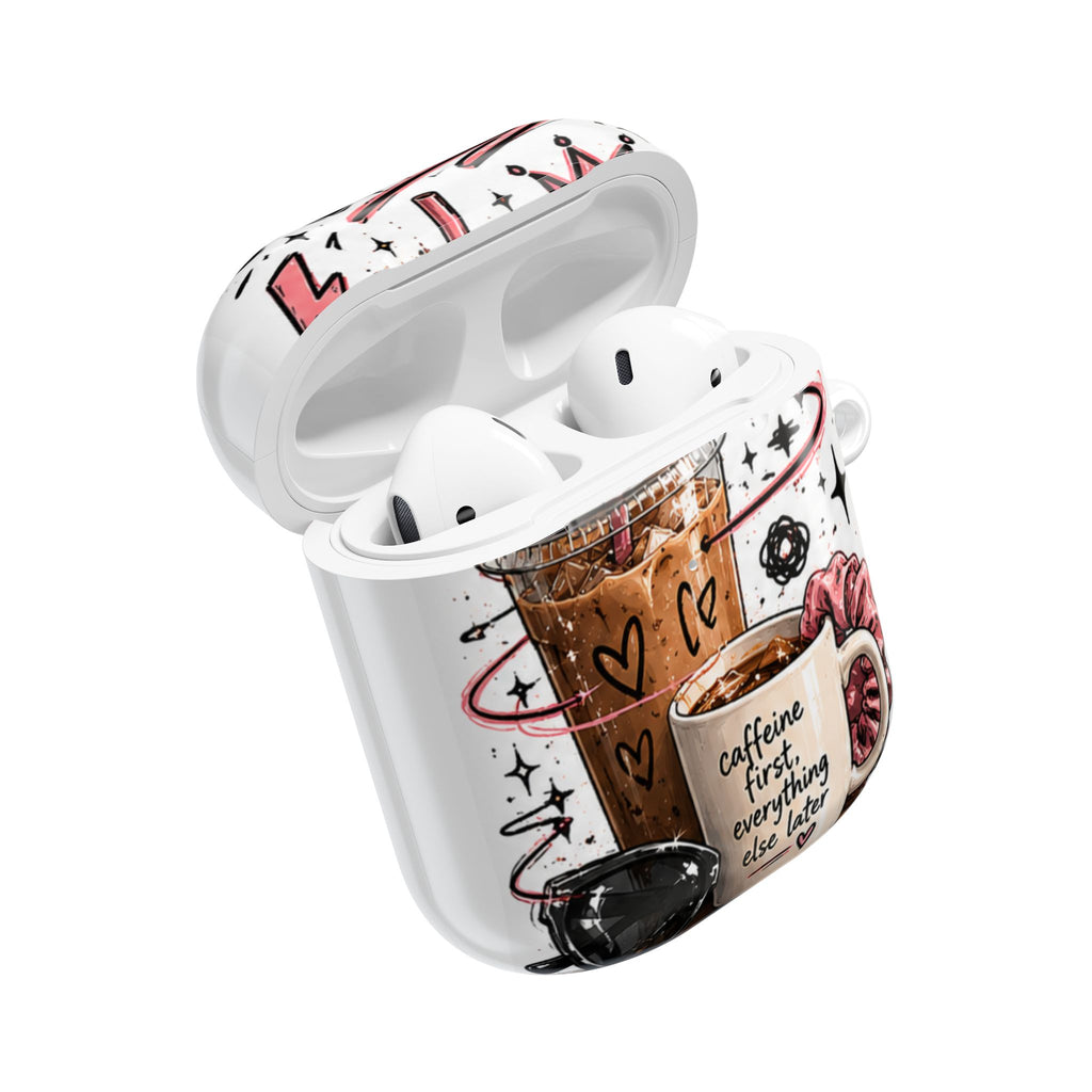 Coffee Lover AirPod Case — “Caffeine First, Everything Else Later” Protective Case