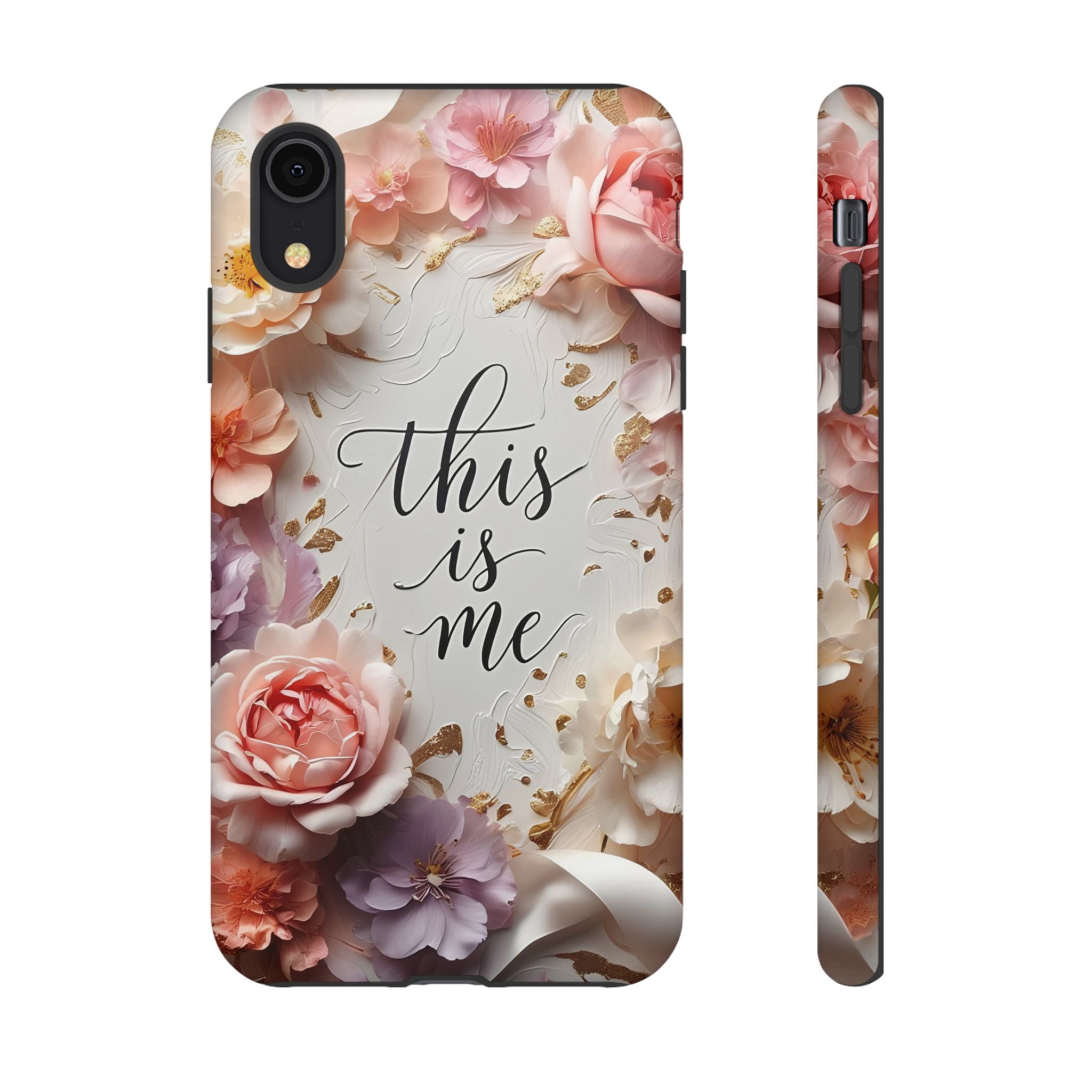 Floral "This Is Me" Tough Phone Case — Protective Floral iPhone Cover for Self-Expression, Gift for Her