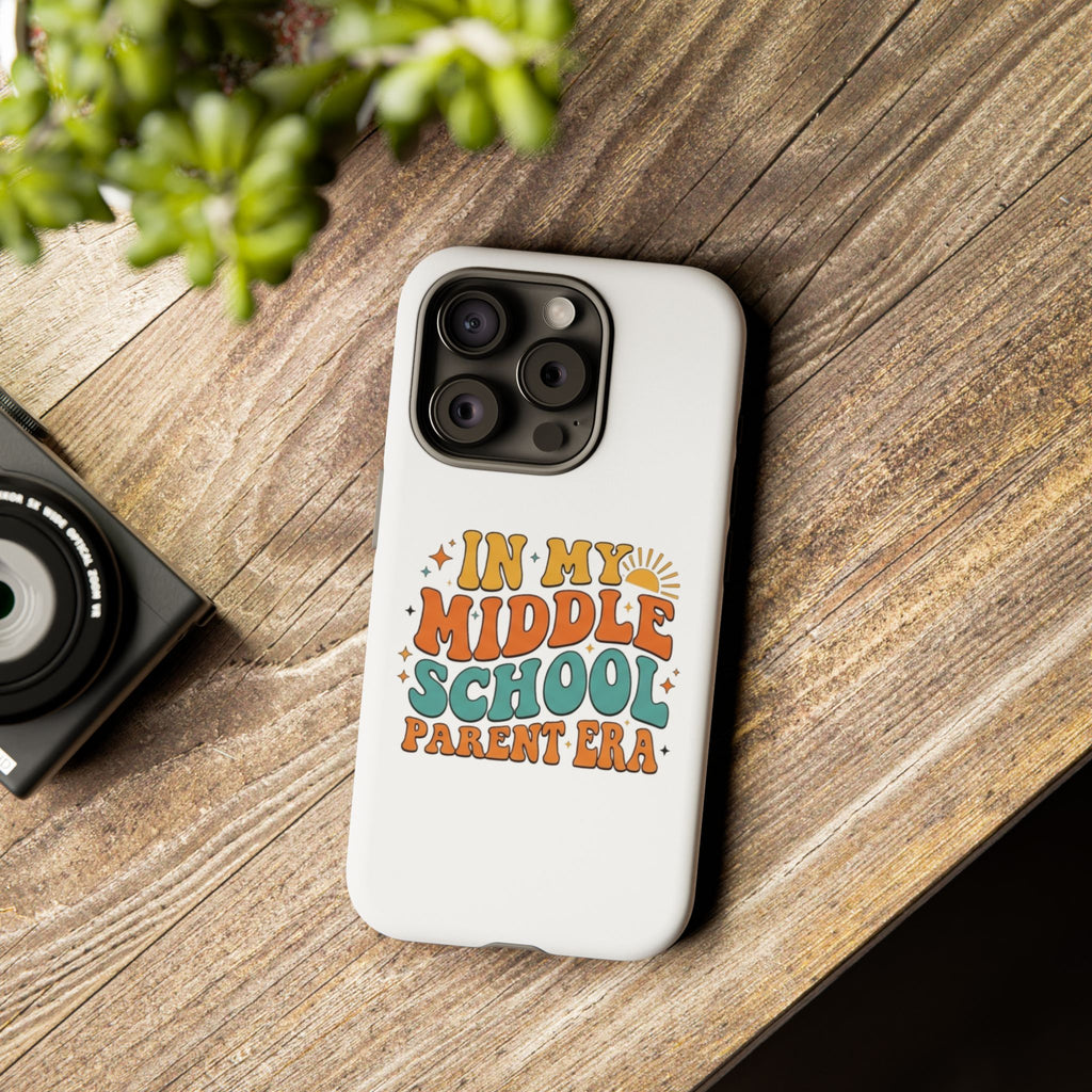 Middle School Parent Phone Case — "In My Middle School Parent Era" Retro Design