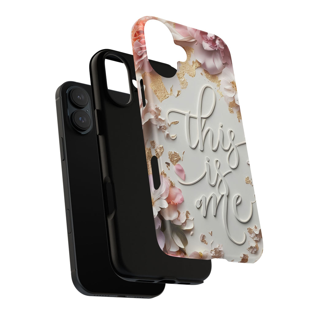 Phone Case — "This Is Me" Floral Tough Case