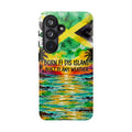 Phone Case — "Born Fi Dis Island, Built Fi Any Weather" Tropical Beach Protective Case