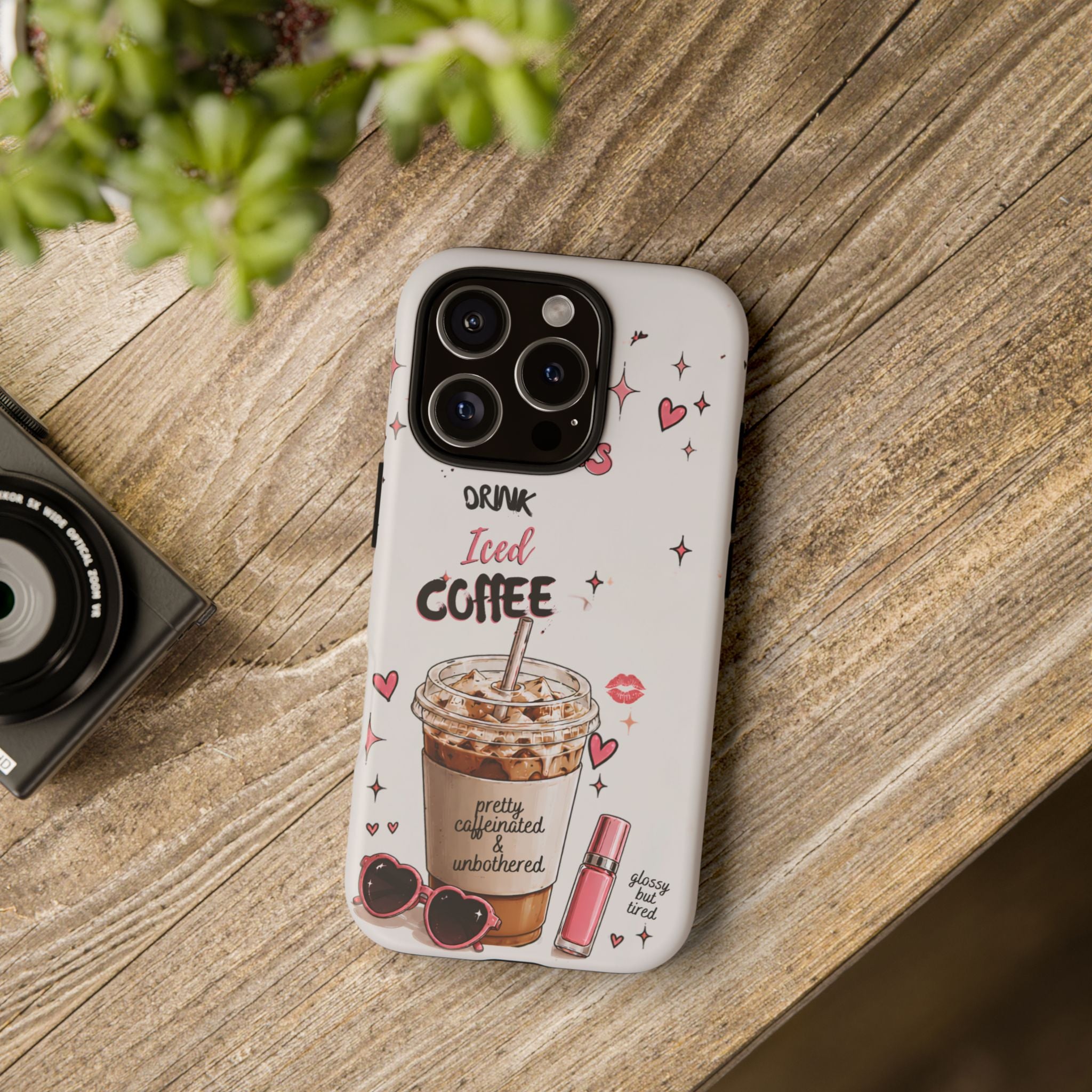 Iced Coffee Phone Case — "Hot Girls Drink Iced Coffee" Cute Girly Protective Case