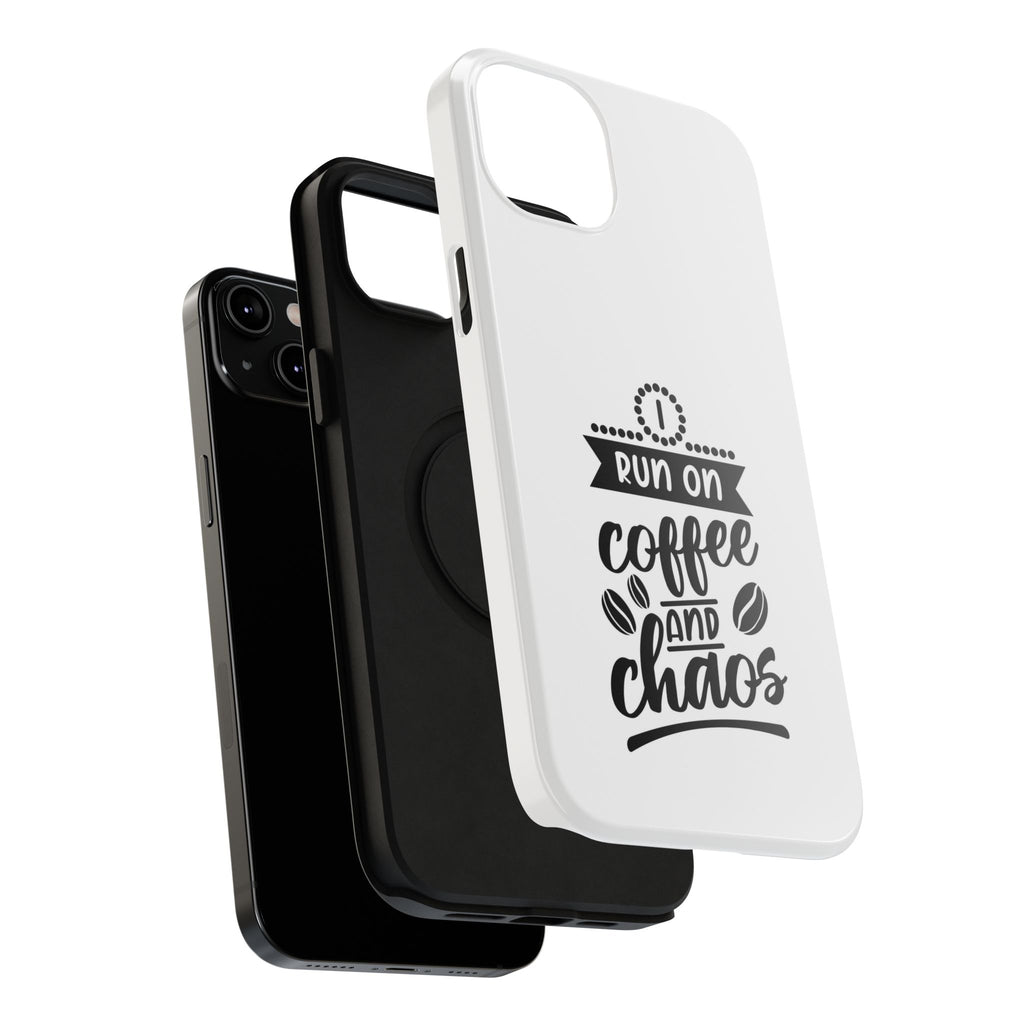 Phone Case — "Run on Coffee and Chaos" Impact-Resistant Protective Cover