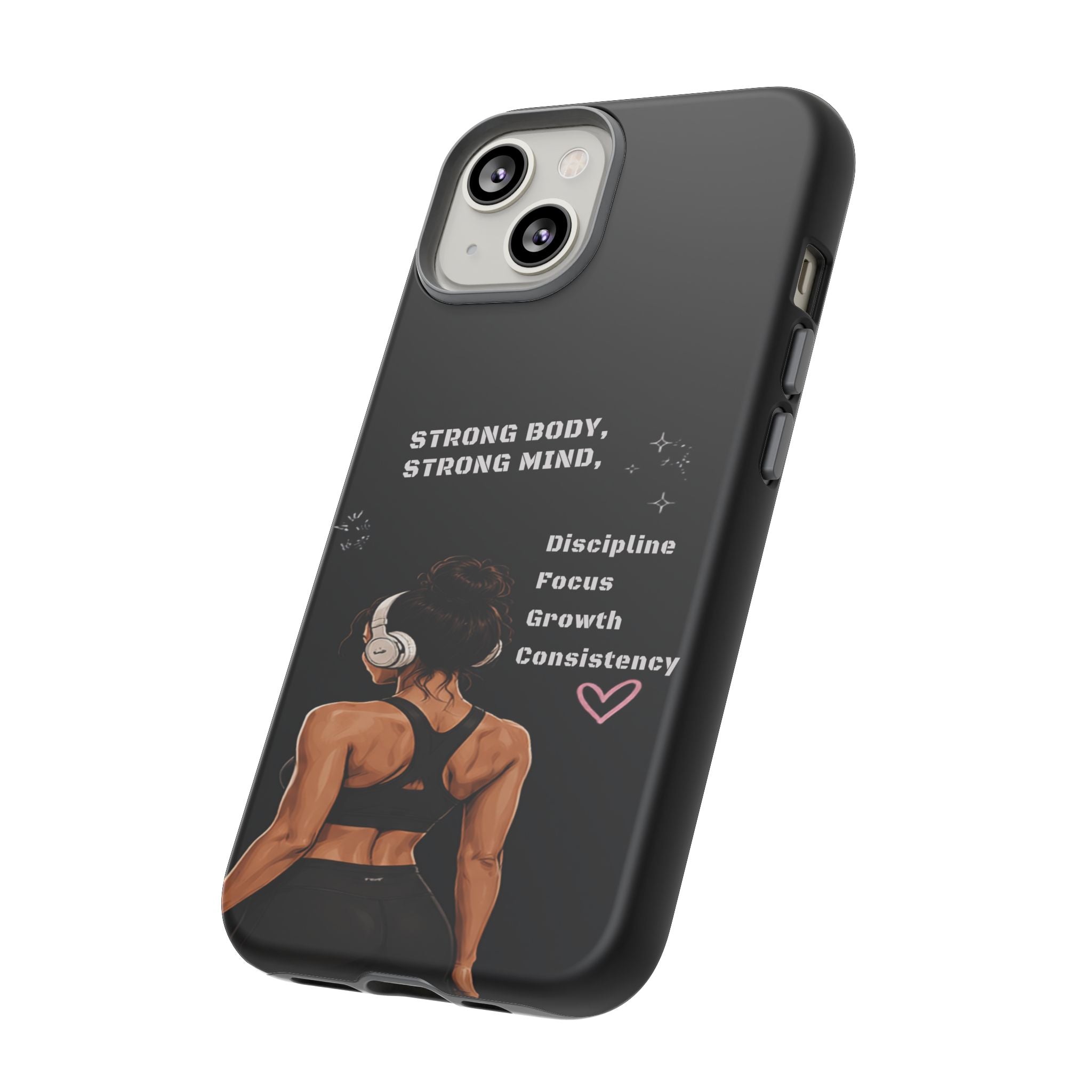 Strong Body, Strong Mind Phone Case — Motivational Fitness Protective Case