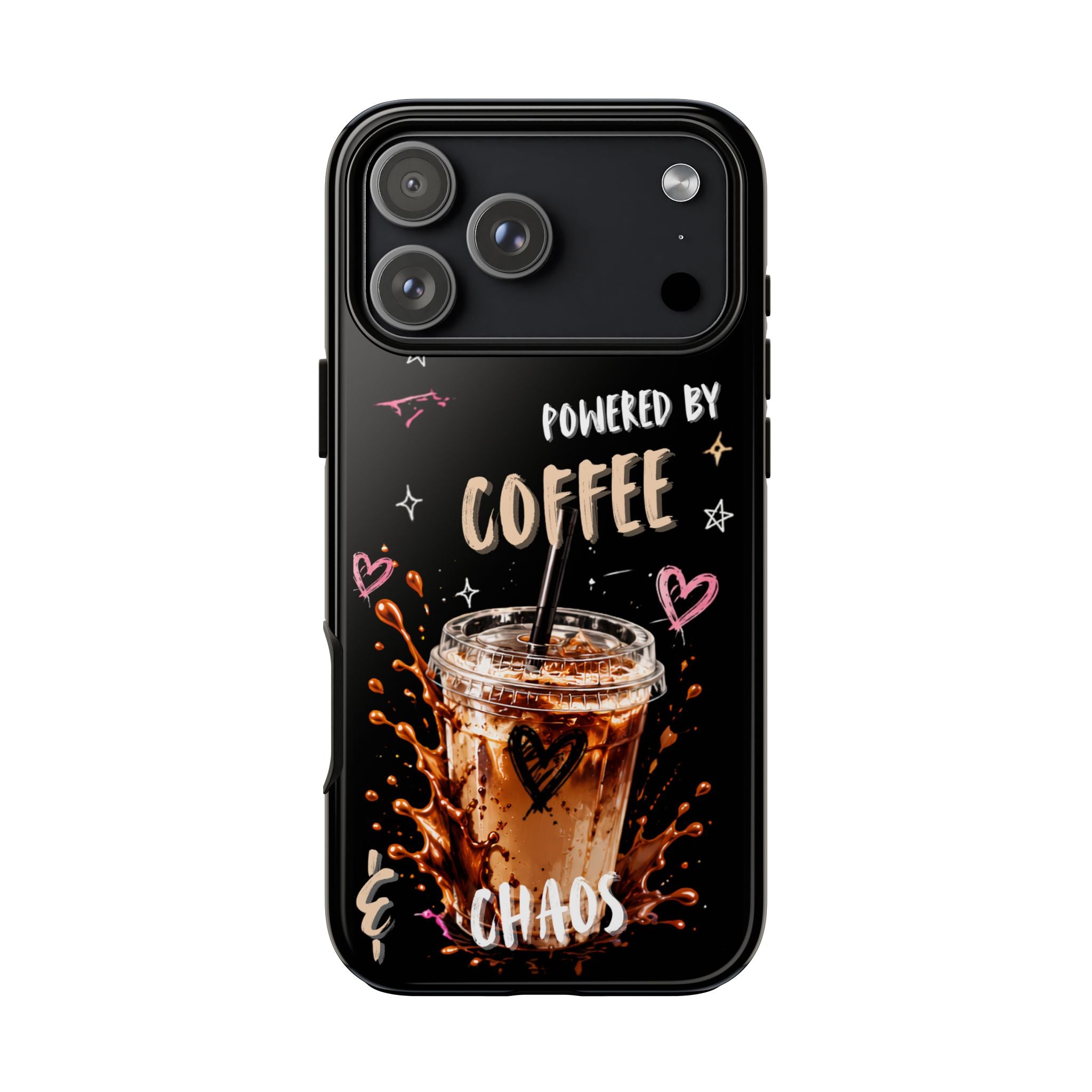Phone Case — "Powered by Coffee & Chaos" Iced Coffee Protective Cover