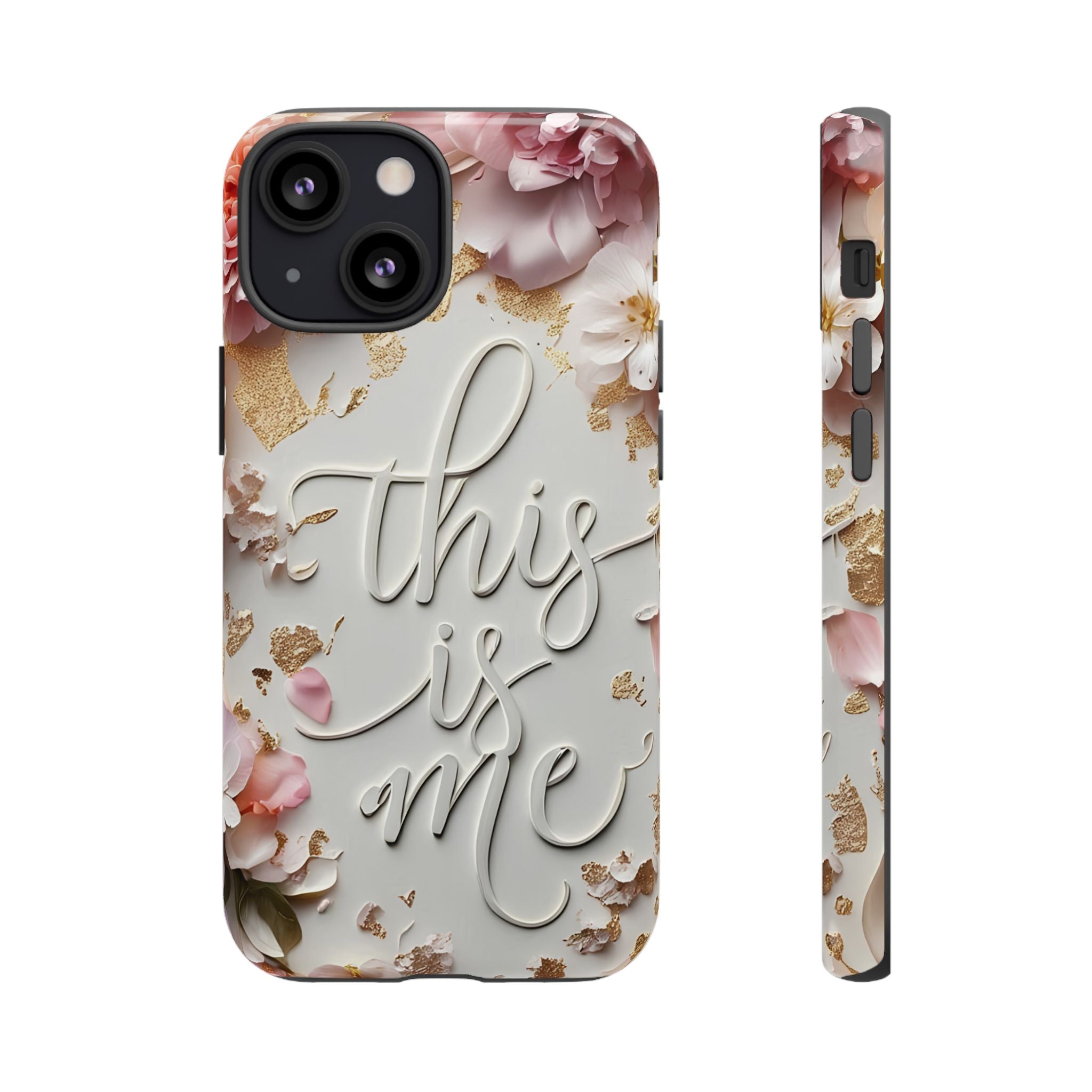 Phone Case — "This Is Me" Floral Tough Case