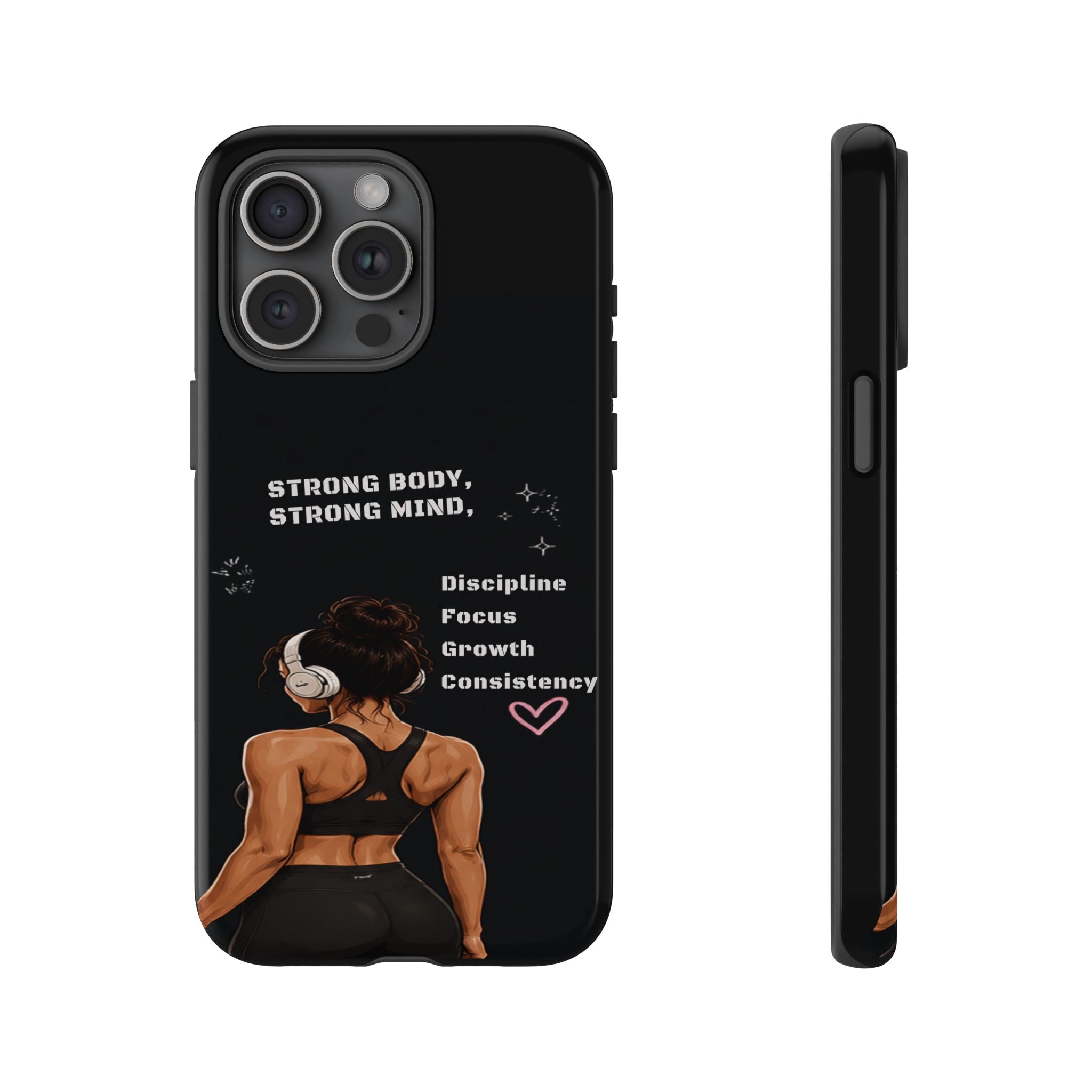 Strong Body, Strong Mind Phone Case — Motivational Fitness Protective Case