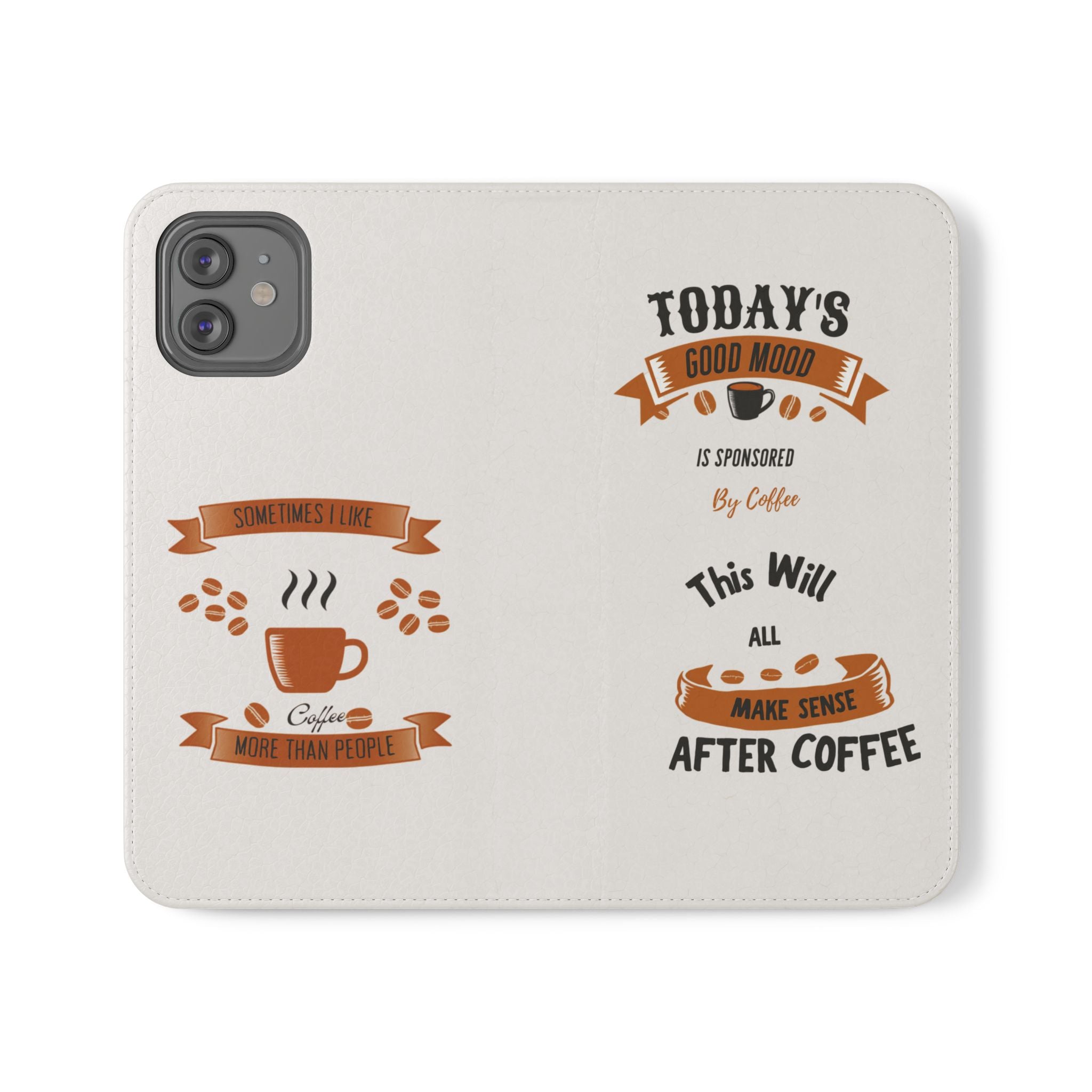 Coffee Lover Flip Phone Case — "Today's Good Mood Is Sponsored by Coffee" Wallet