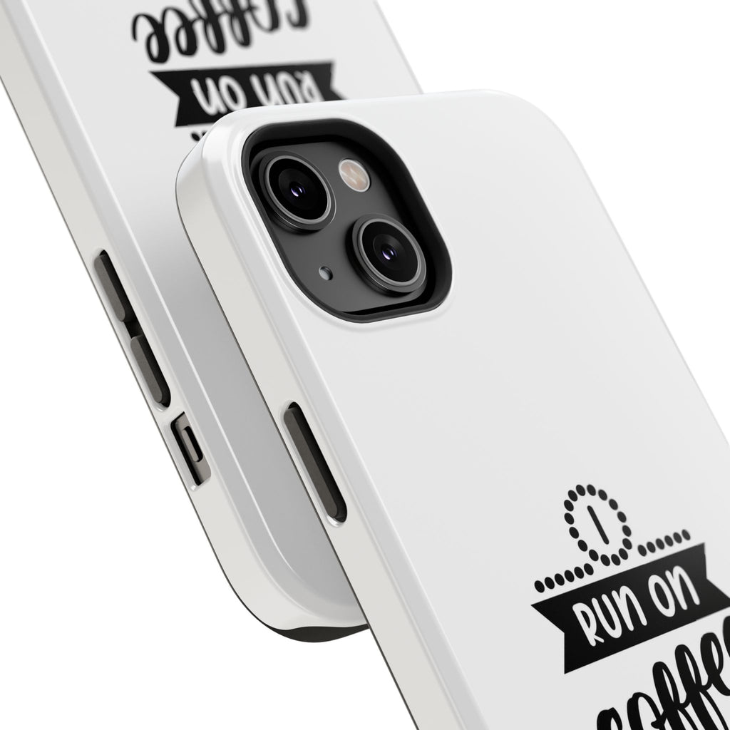 Phone Case — "Run on Coffee and Chaos" Impact-Resistant Protective Cover