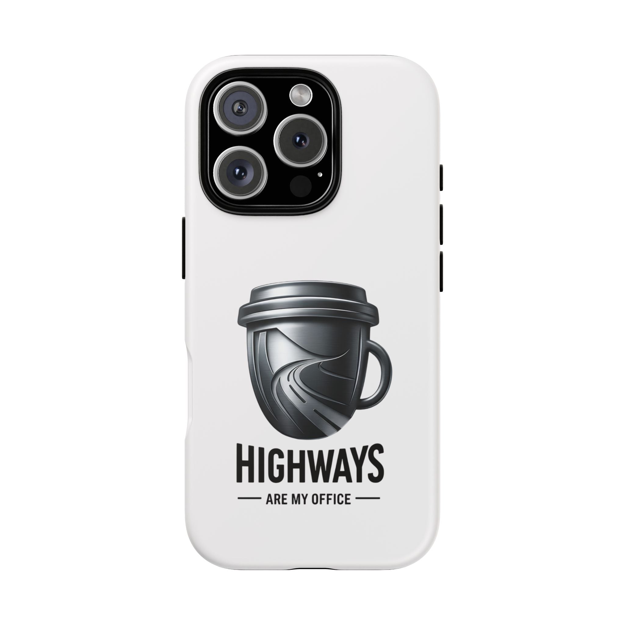 Hard Shell Phone Case — “Highways Are My Office” Travel Coffee Design