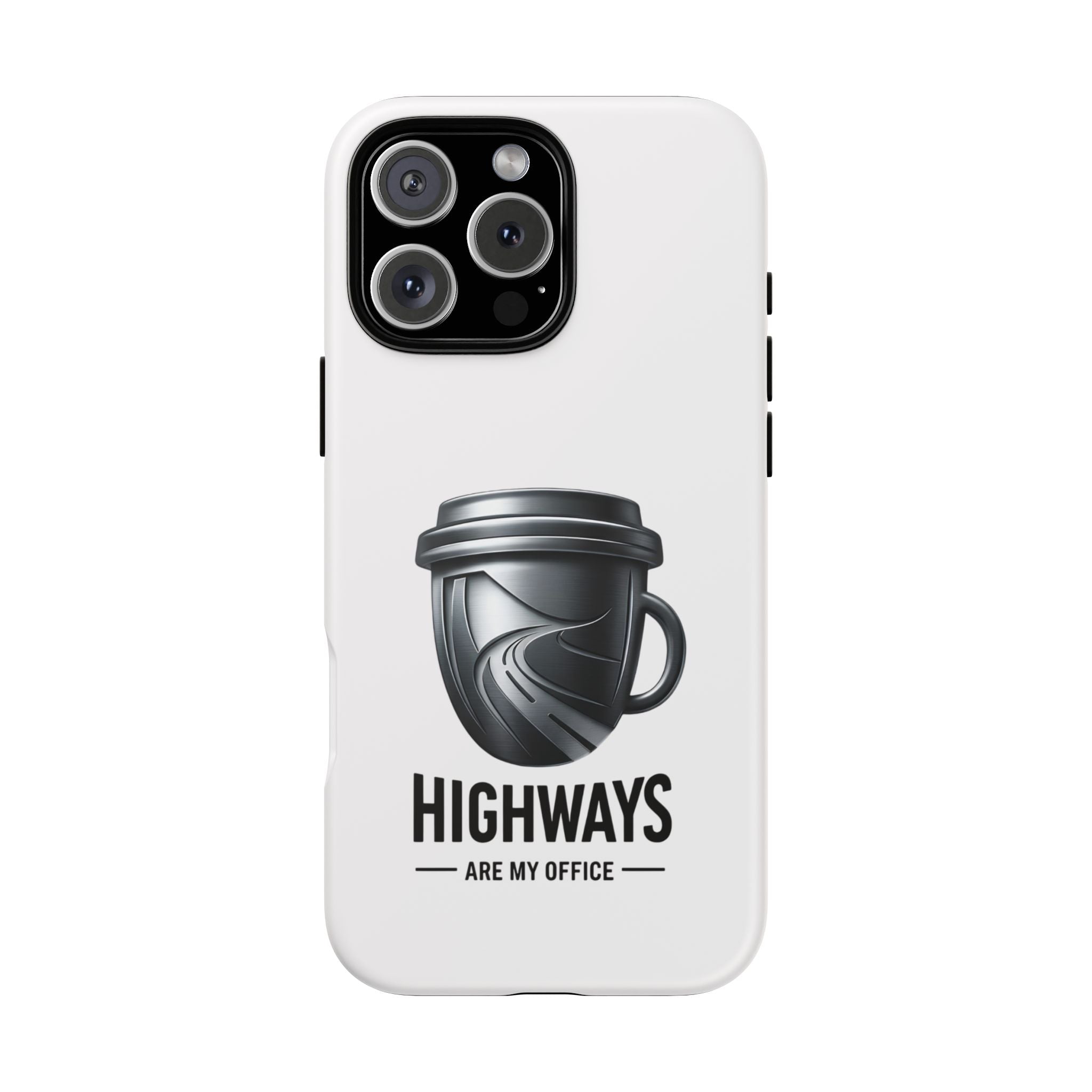 Hard Shell Phone Case — “Highways Are My Office” Travel Coffee Design