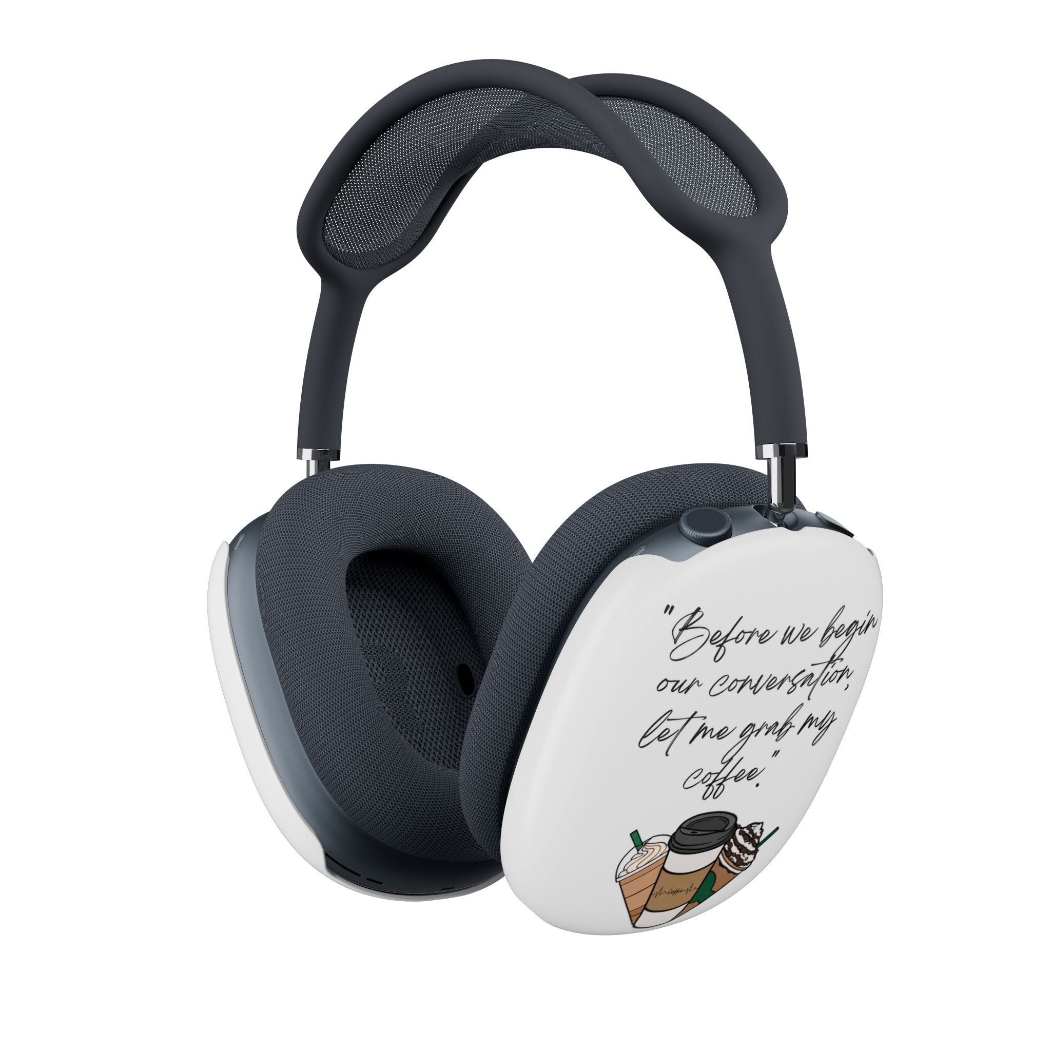 AirPod Max Case – “Before we begin our conversation, let me grab my coffee” Illustrated Coffee Design