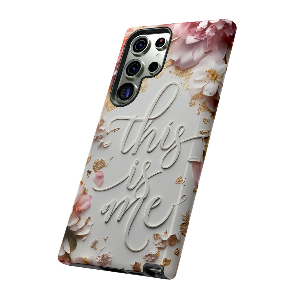 Phone Case — "This Is Me" Floral Tough Case