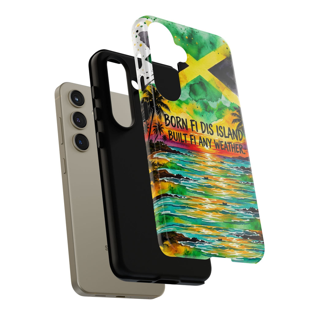 Phone Case — "Born Fi Dis Island, Built Fi Any Weather" Tropical Beach Protective Case