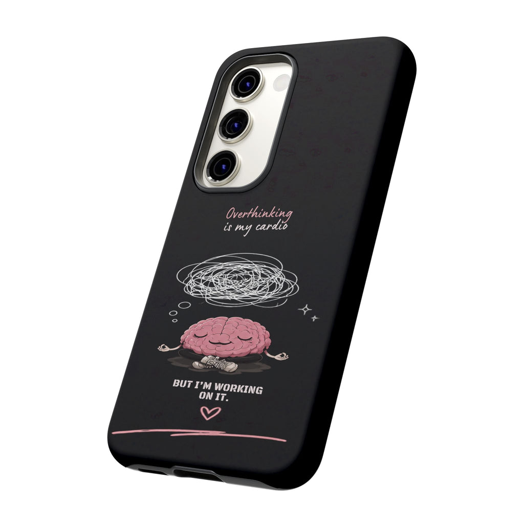 Phone Case — "Overthinking Is My Cardio" Cute Meditating Brain Protective Case
