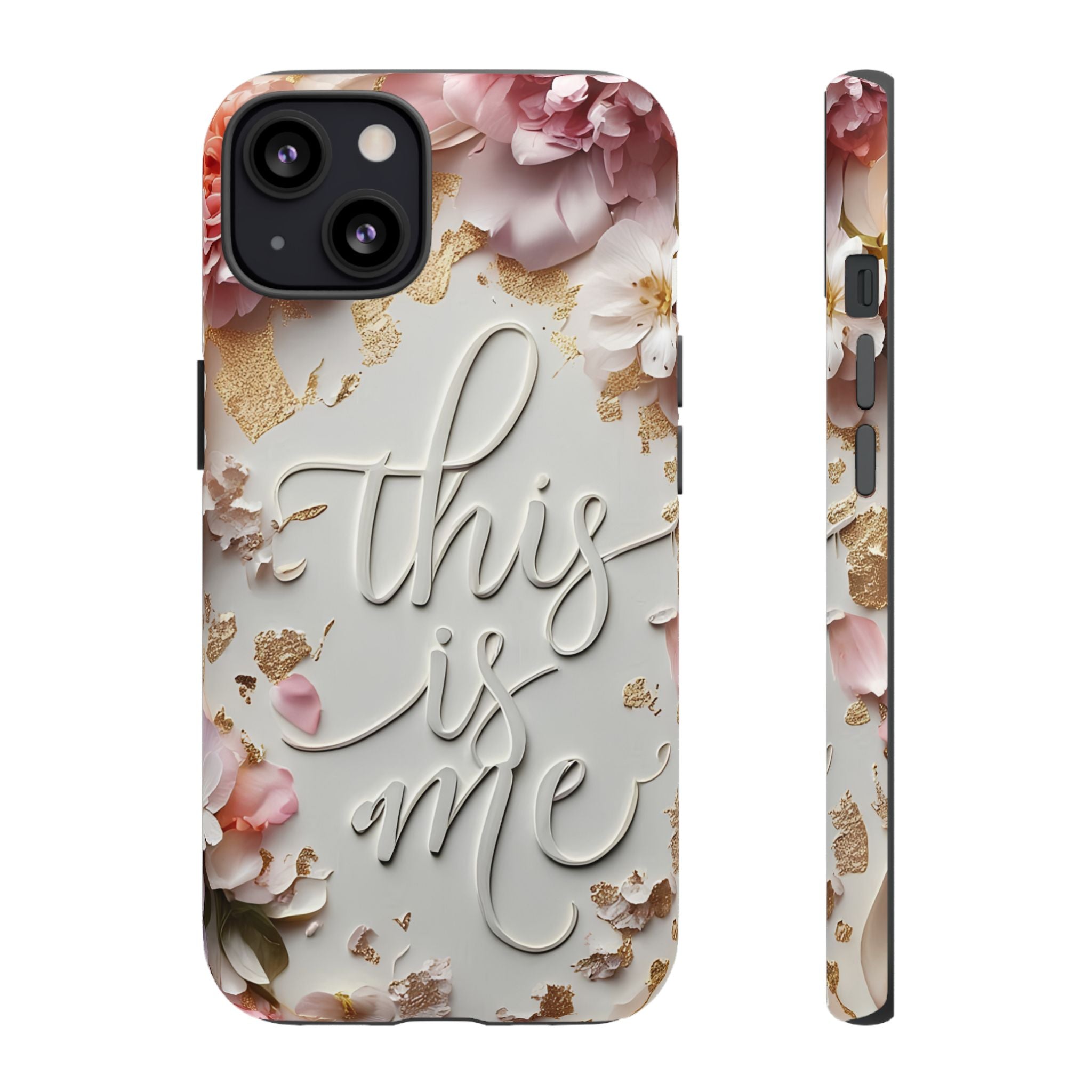 Phone Case — "This Is Me" Floral Tough Case