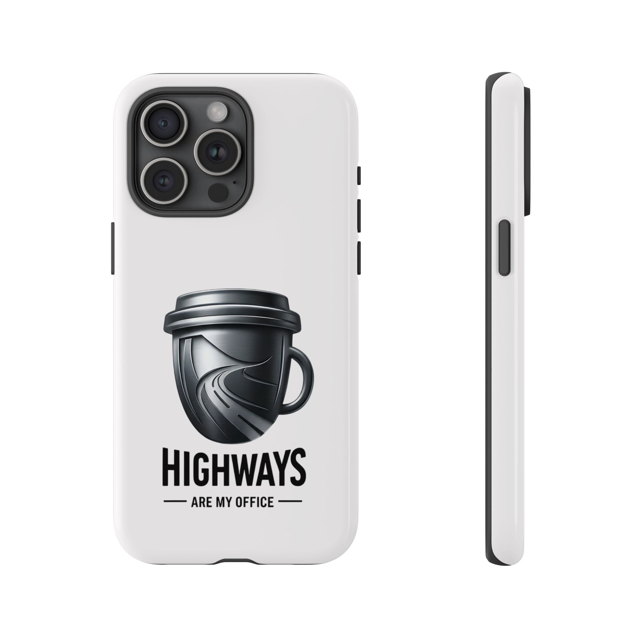 Hard Shell Phone Case — “Highways Are My Office” Travel Coffee Design