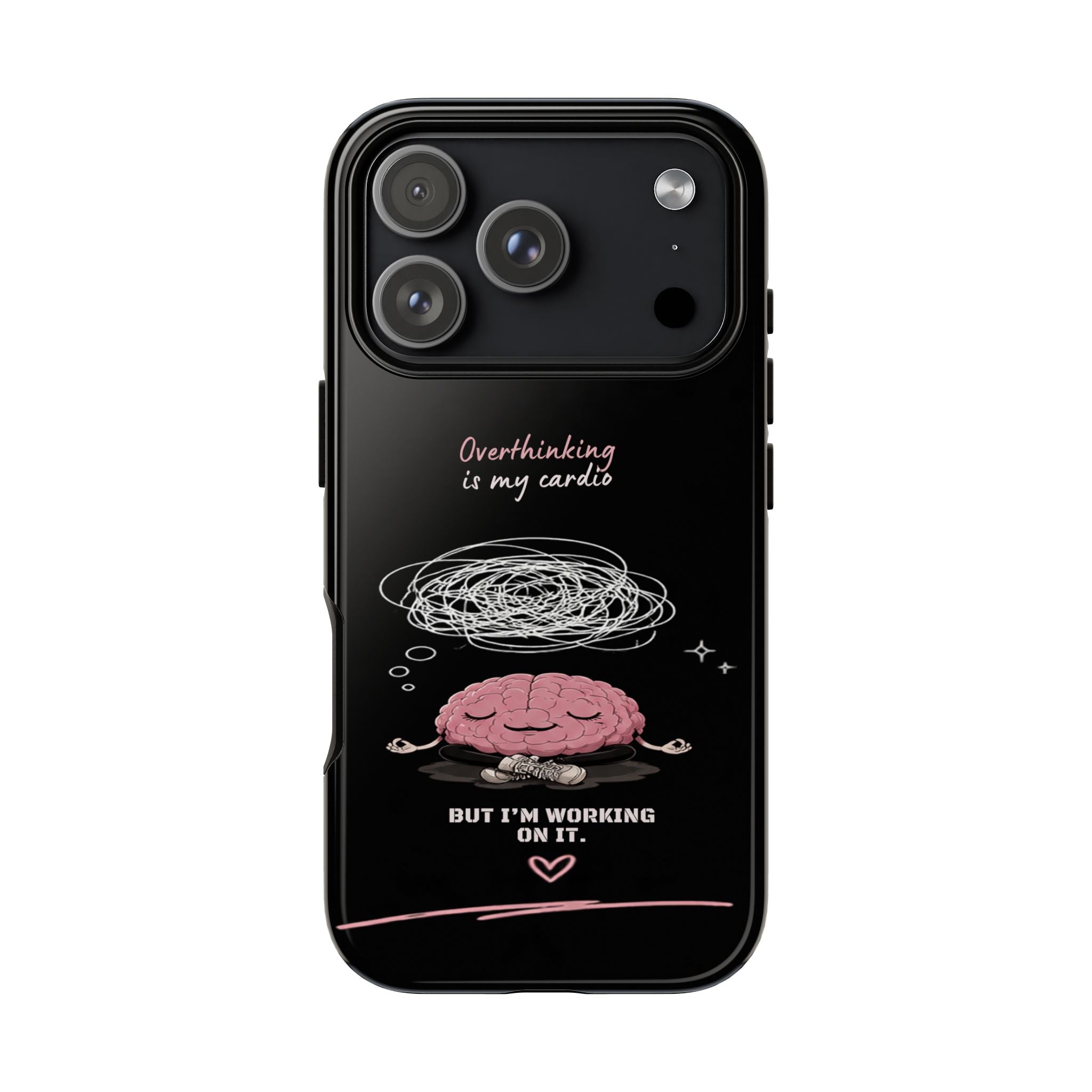 Phone Case — "Overthinking Is My Cardio" Cute Meditating Brain Protective Case