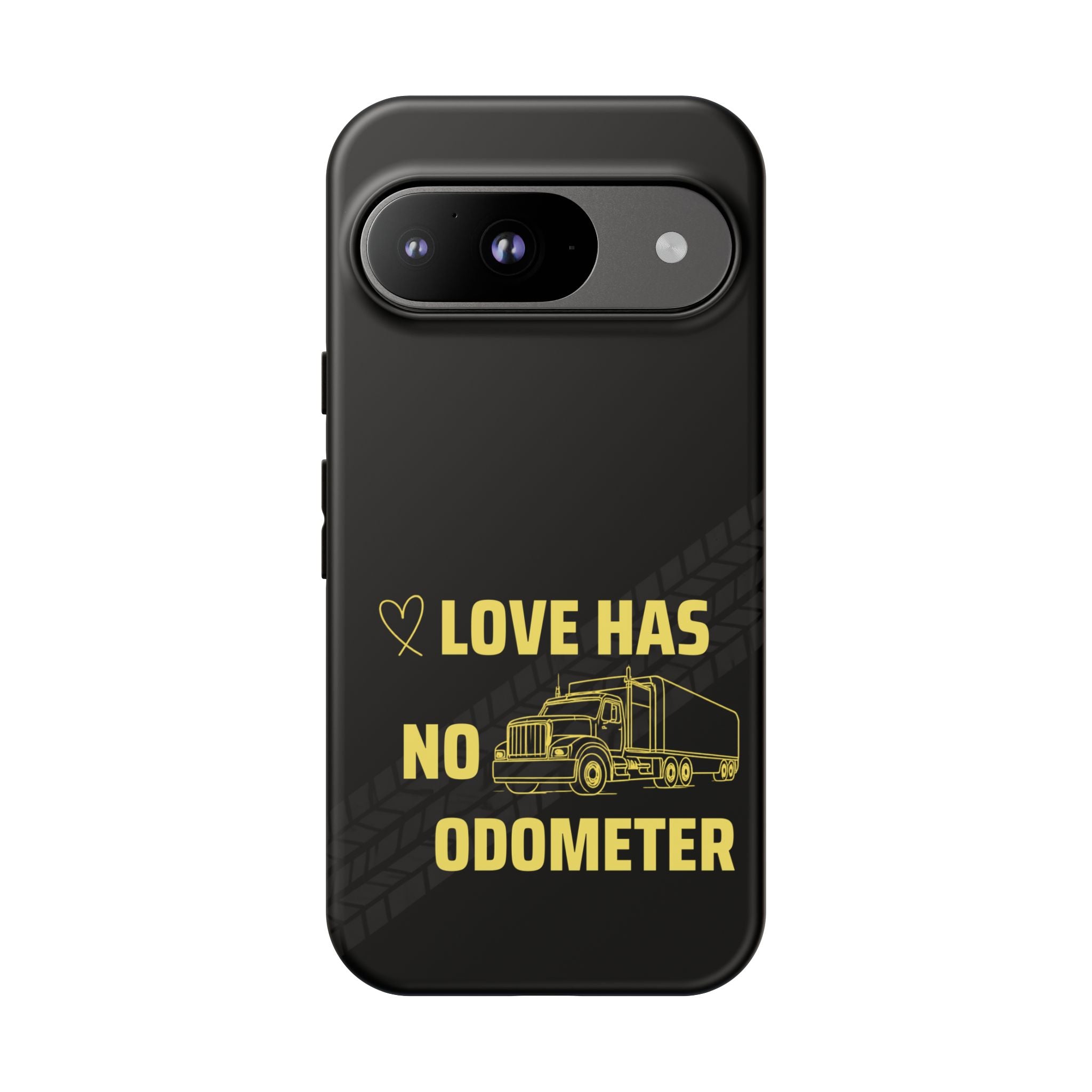 Love Has No Odometer Phone Case — Trucker Romance Protective Cover