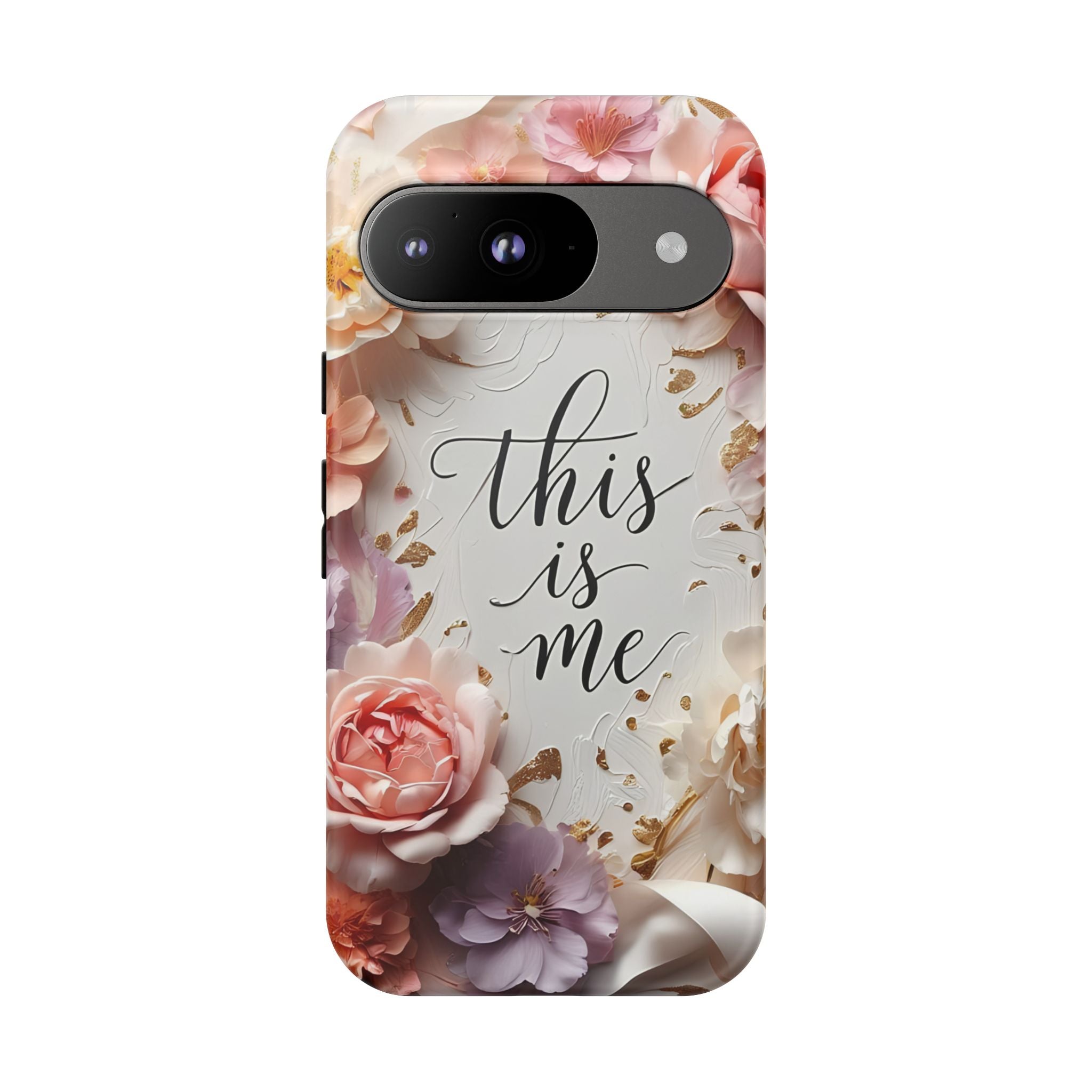 Floral "This Is Me" Tough Phone Case — Protective Floral iPhone Cover for Self-Expression, Gift for Her