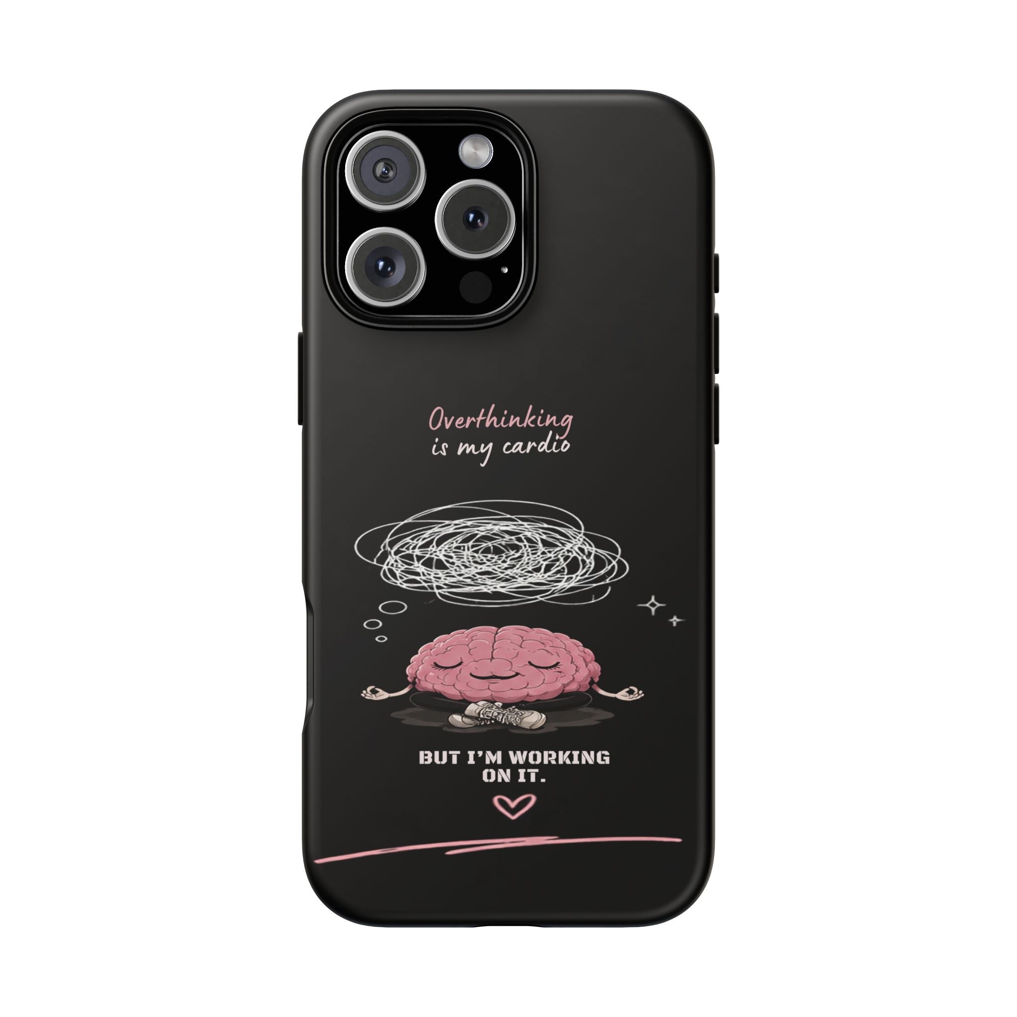Phone Case — "Overthinking Is My Cardio" Cute Meditating Brain Protective Case