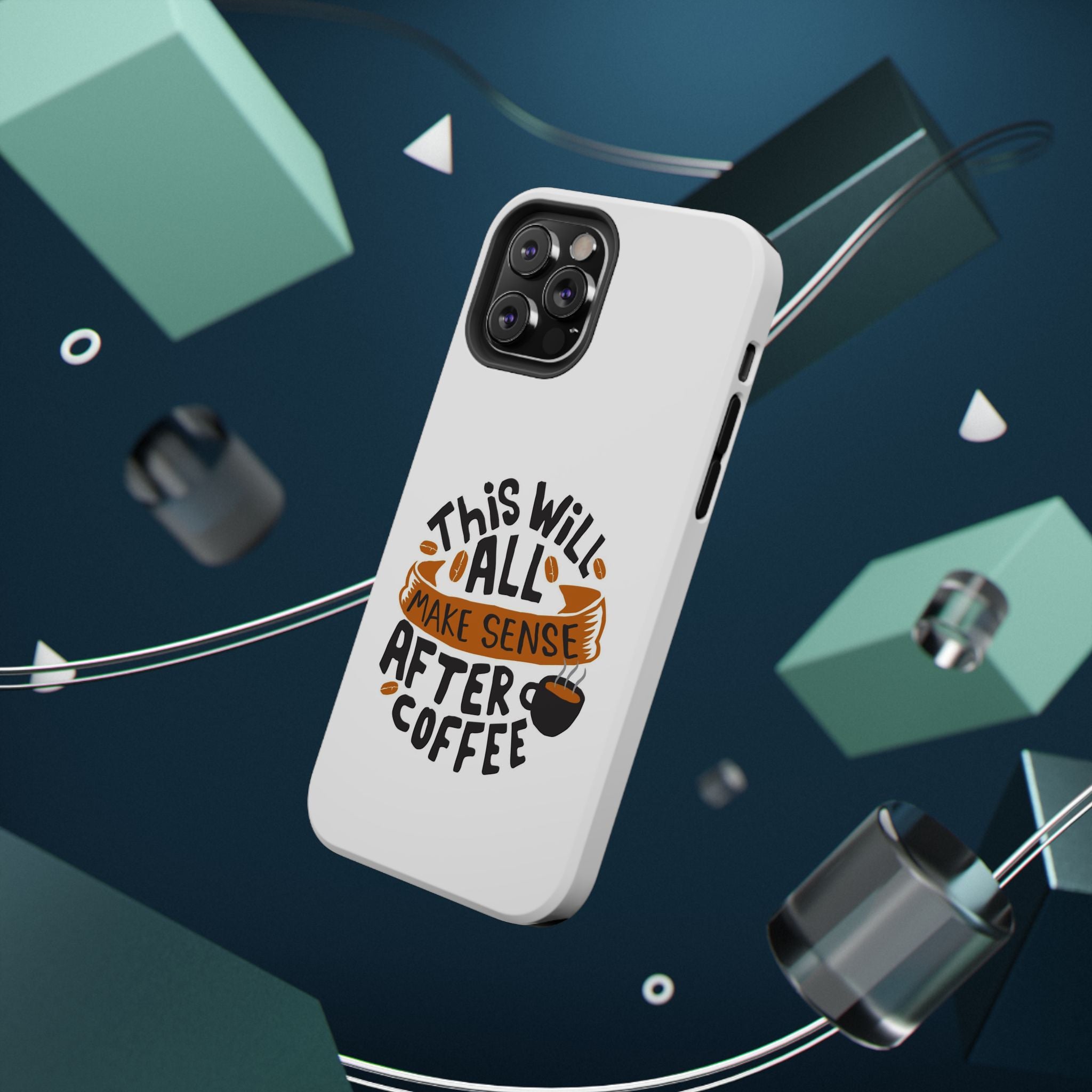 Phone Case — "This Will All Make Sense After Coffee" Impact-Resistant Phone Case