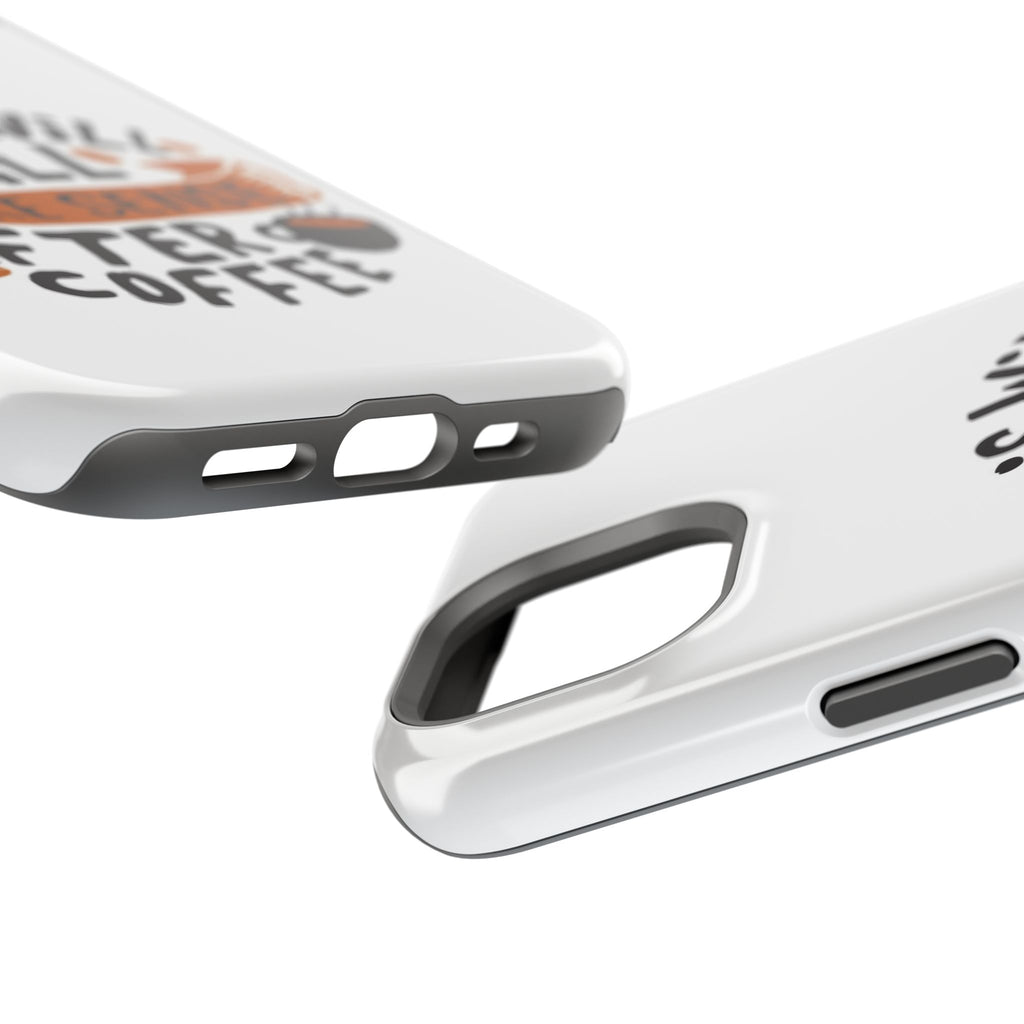 Phone Case — "This Will All Make Sense After Coffee" Impact-Resistant Phone Case
