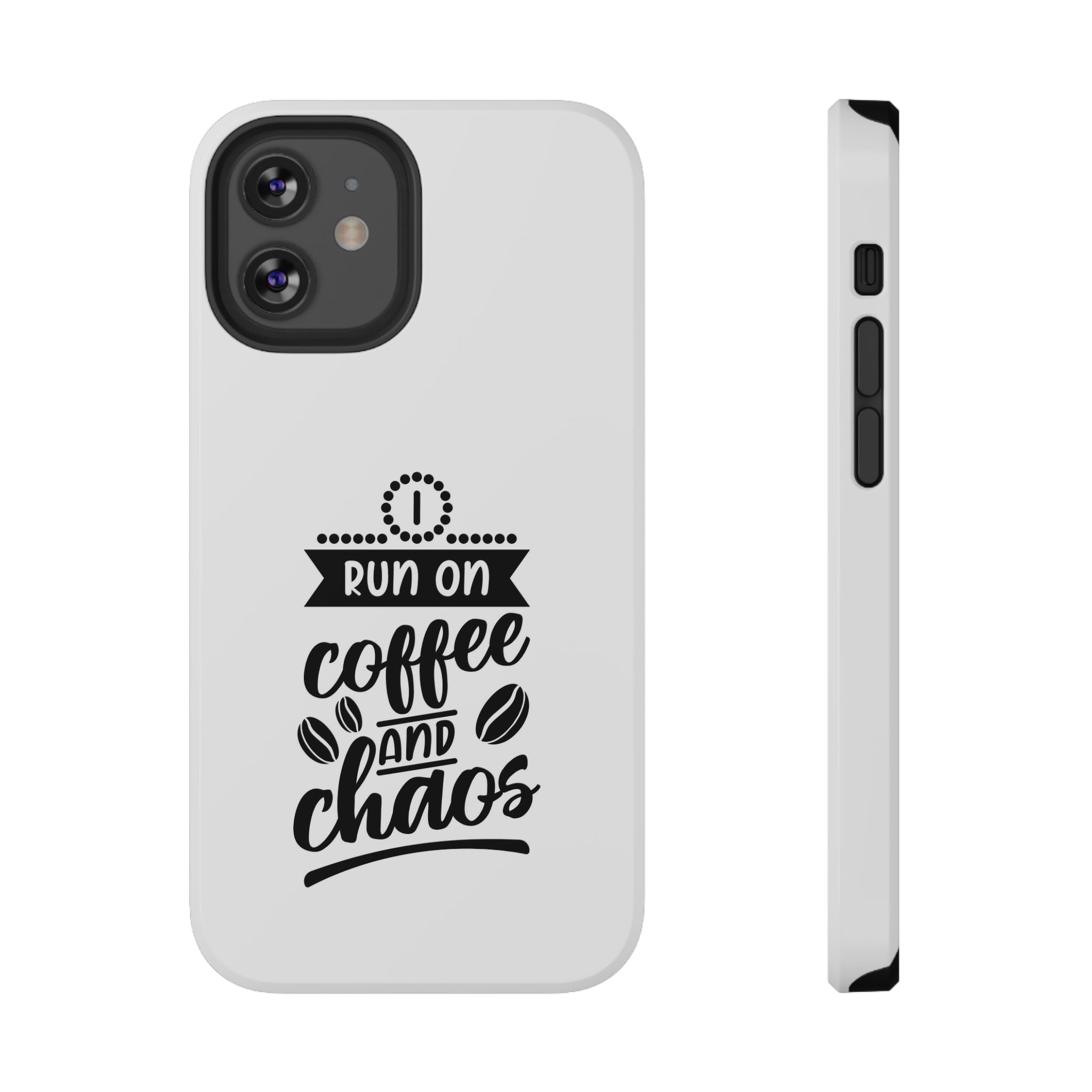 Phone Case — "Run on Coffee and Chaos" Impact-Resistant Protective Cover