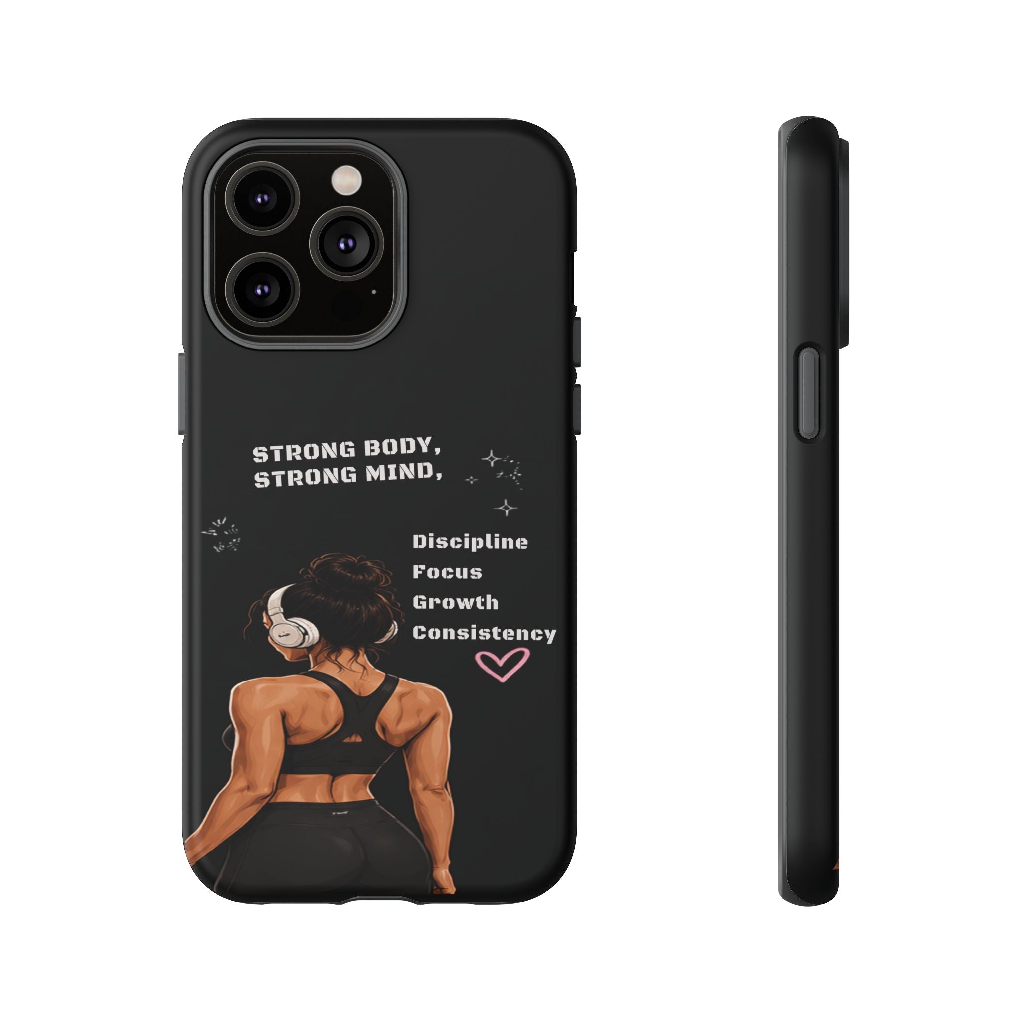 Strong Body, Strong Mind Phone Case — Motivational Fitness Protective Case