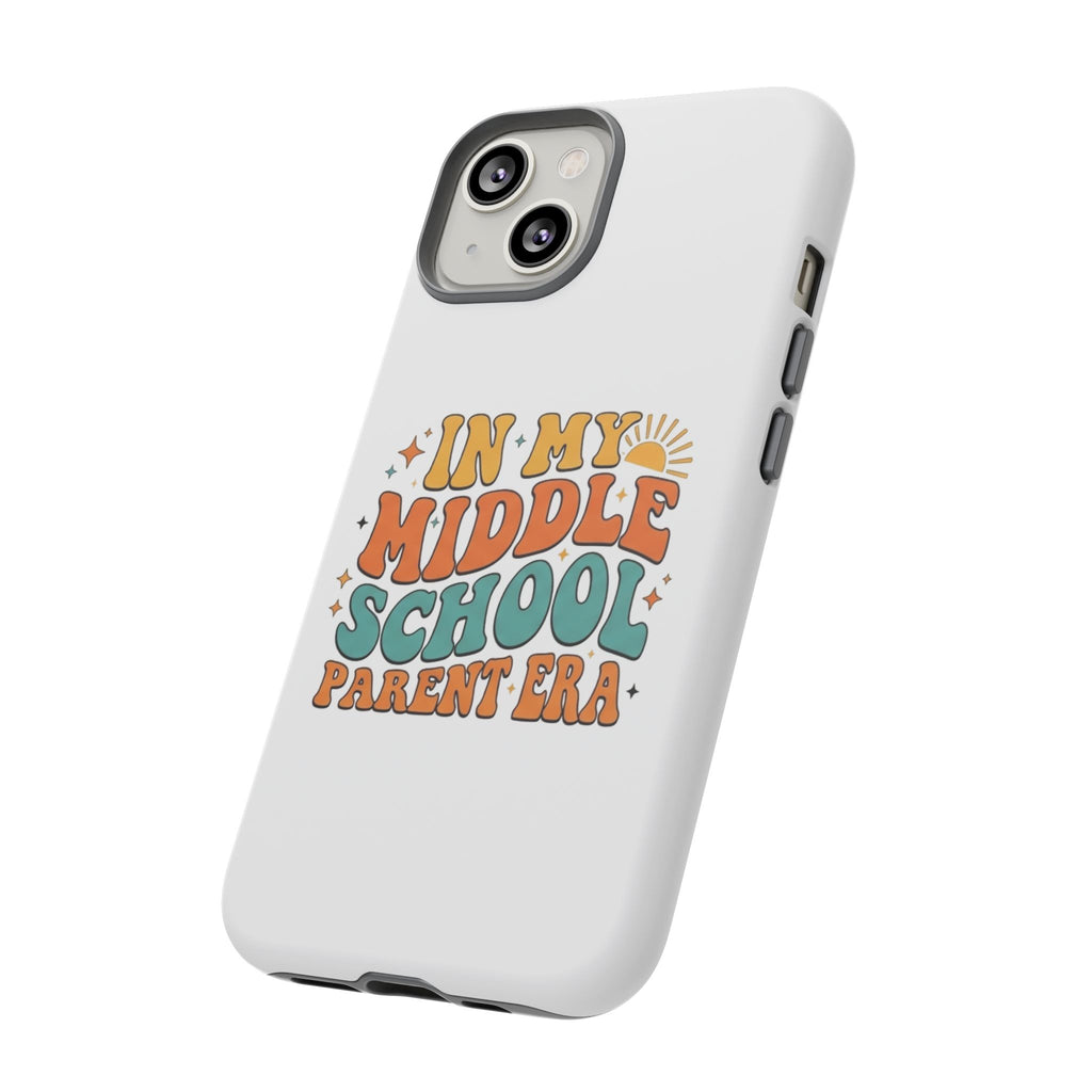 Middle School Parent Phone Case — "In My Middle School Parent Era" Retro Design
