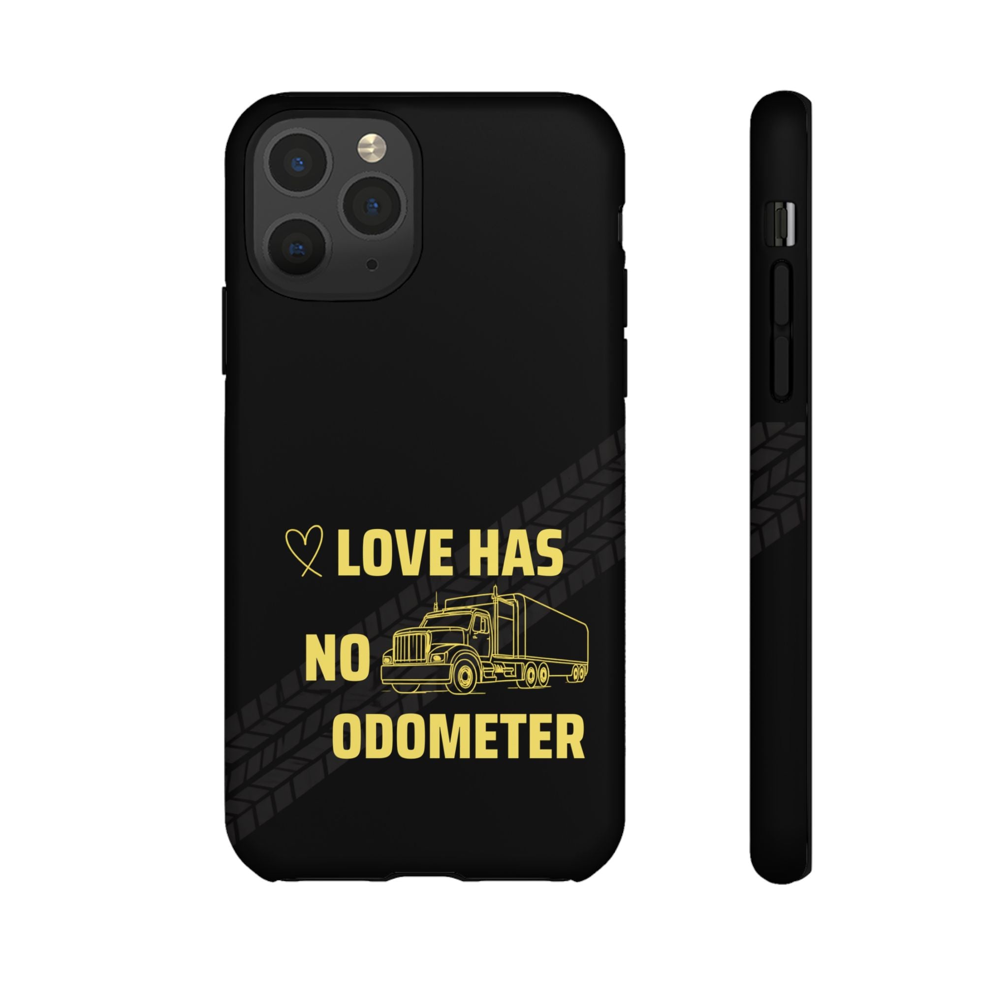 Love Has No Odometer Phone Case — Trucker Romance Protective Cover