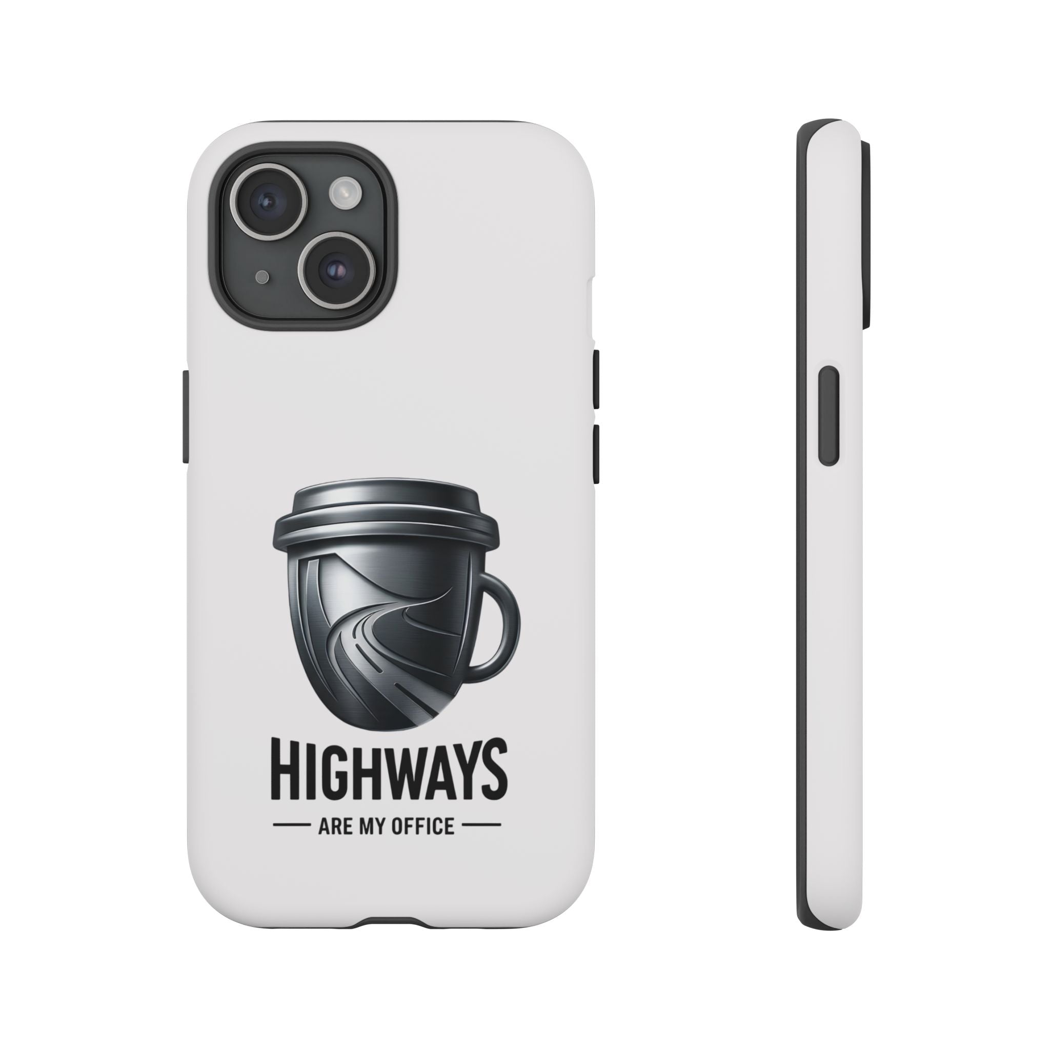 Hard Shell Phone Case — “Highways Are My Office” Travel Coffee Design
