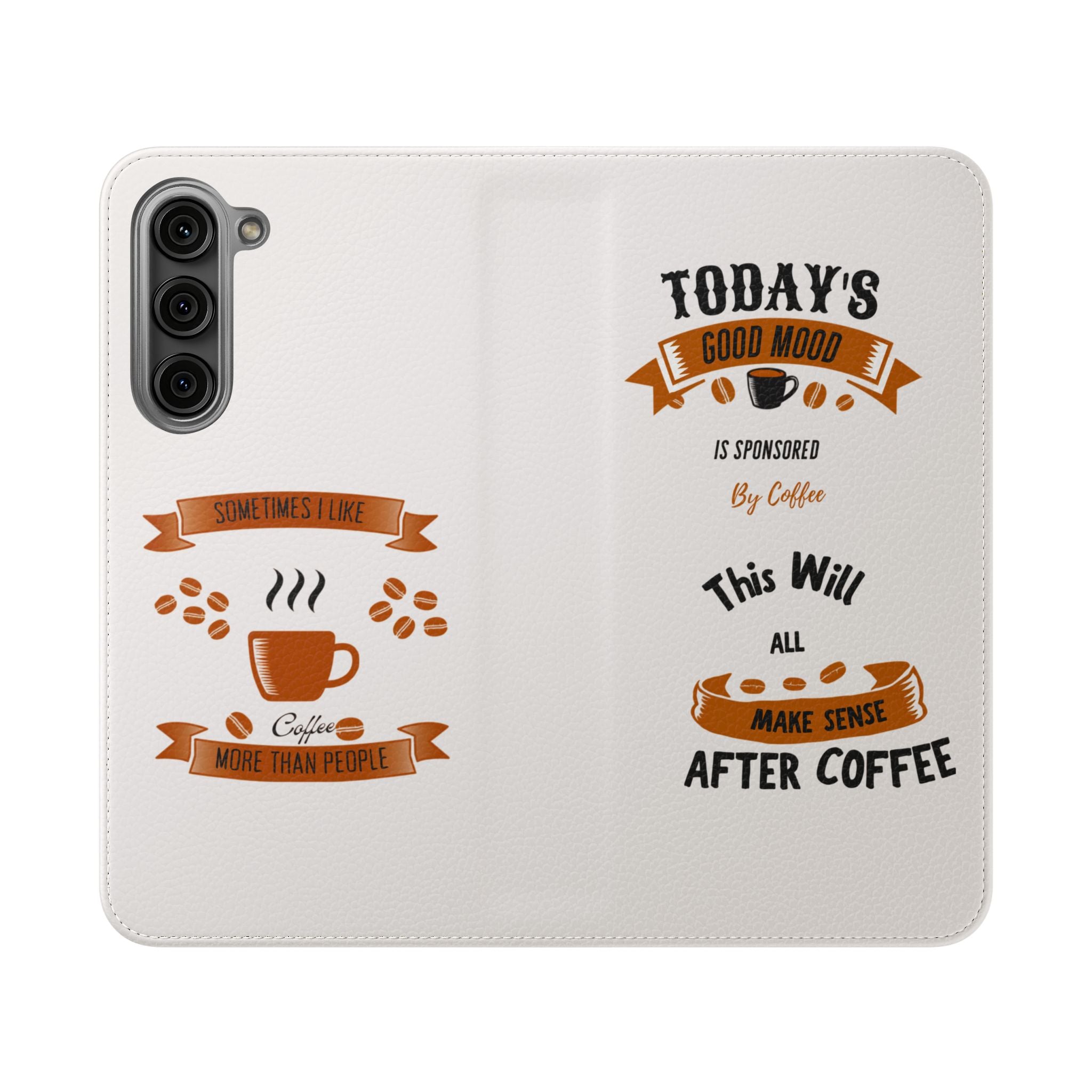 Coffee Lover Flip Phone Case — "Today's Good Mood Is Sponsored by Coffee" Wallet