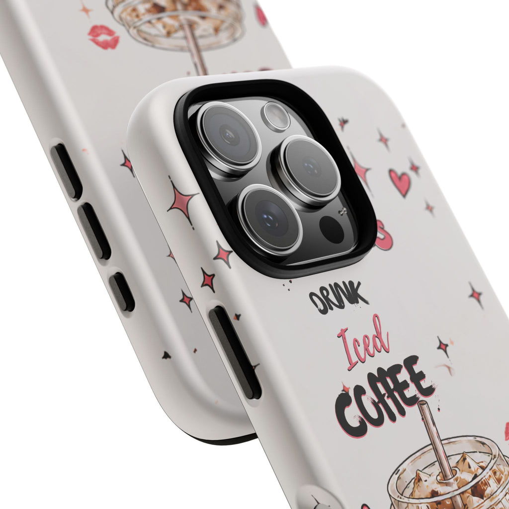 Iced Coffee Phone Case — "Hot Girls Drink Iced Coffee" Cute Girly Protective Case