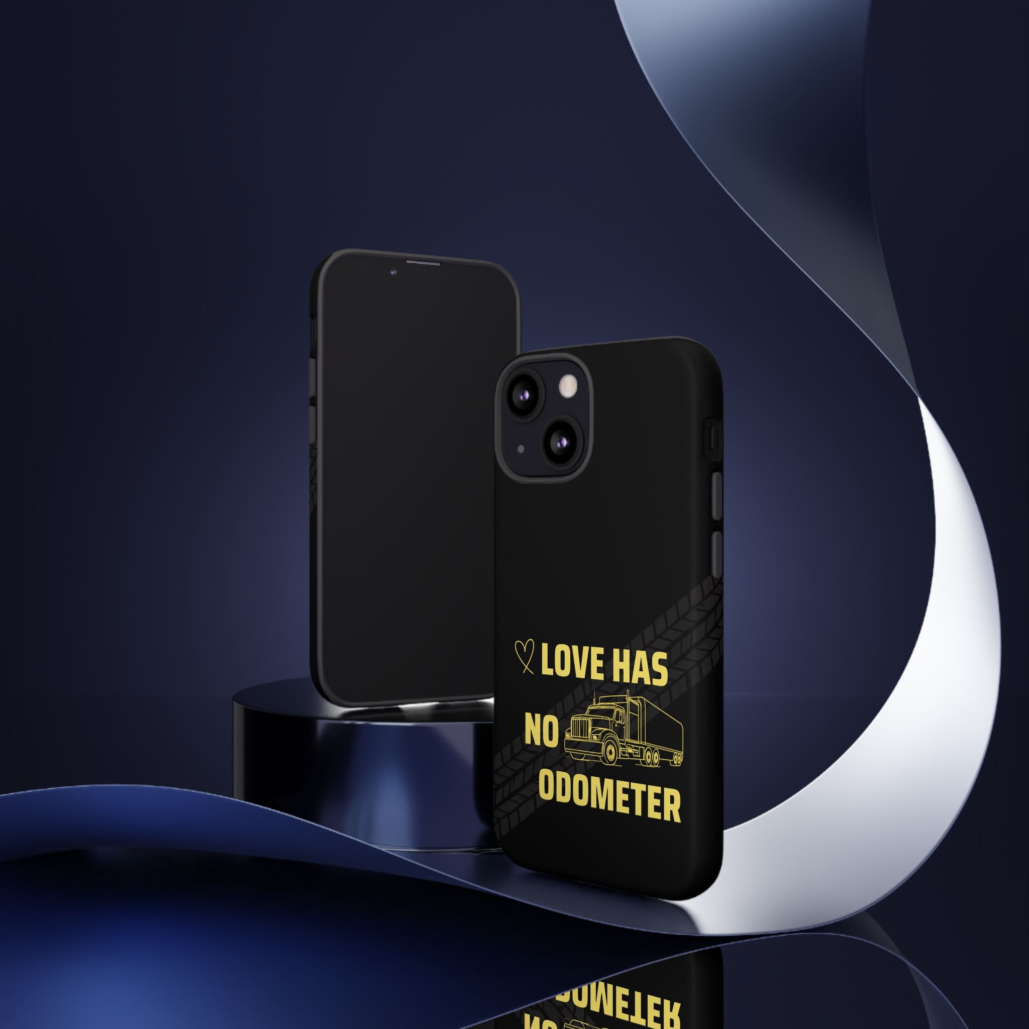 Love Has No Odometer Phone Case — Trucker Romance Protective Cover