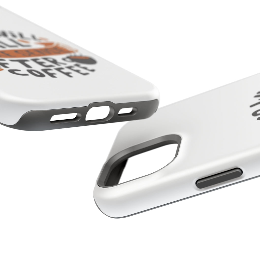 Phone Case — "This Will All Make Sense After Coffee" Impact-Resistant Phone Case