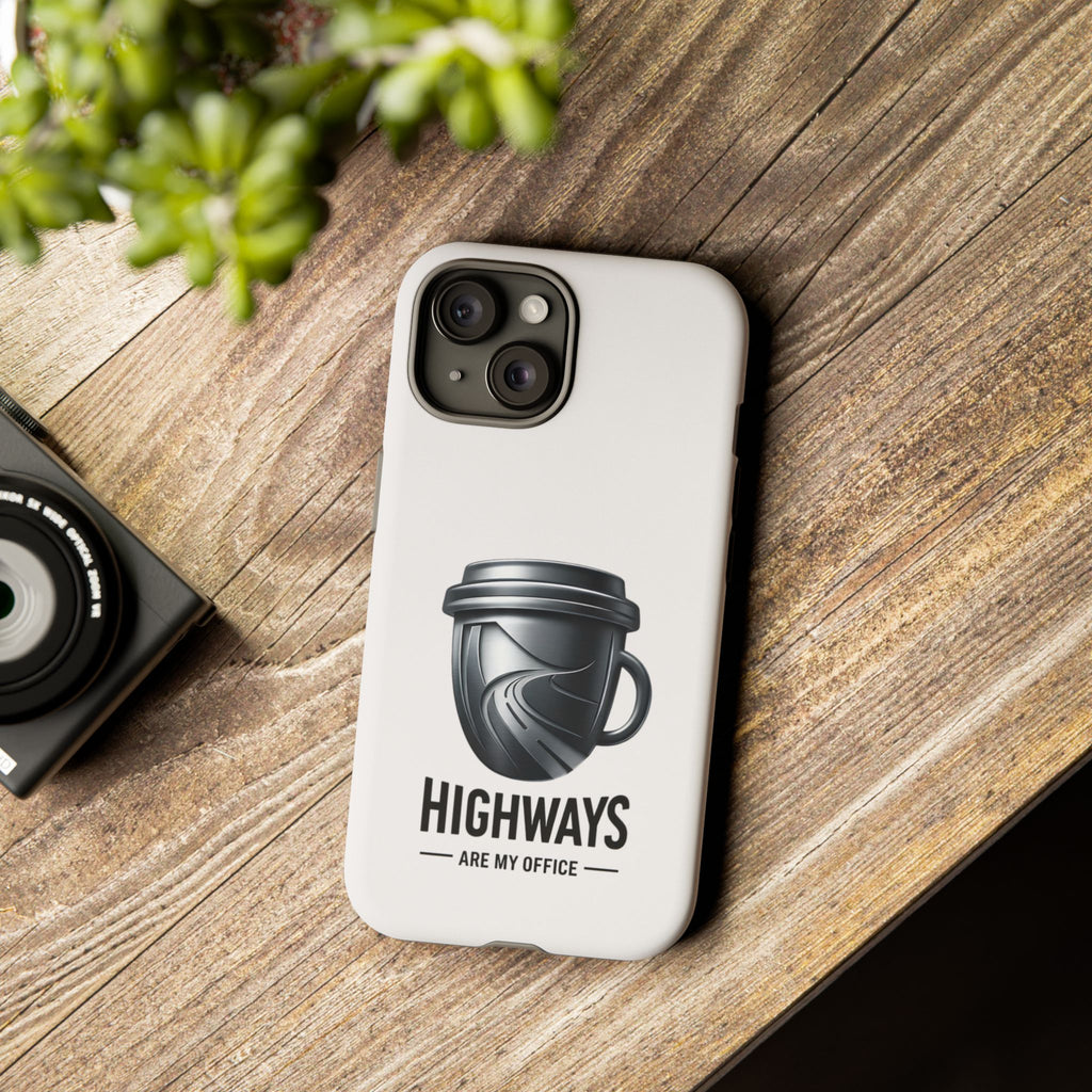 Hard Shell Phone Case — “Highways Are My Office” Travel Coffee Design