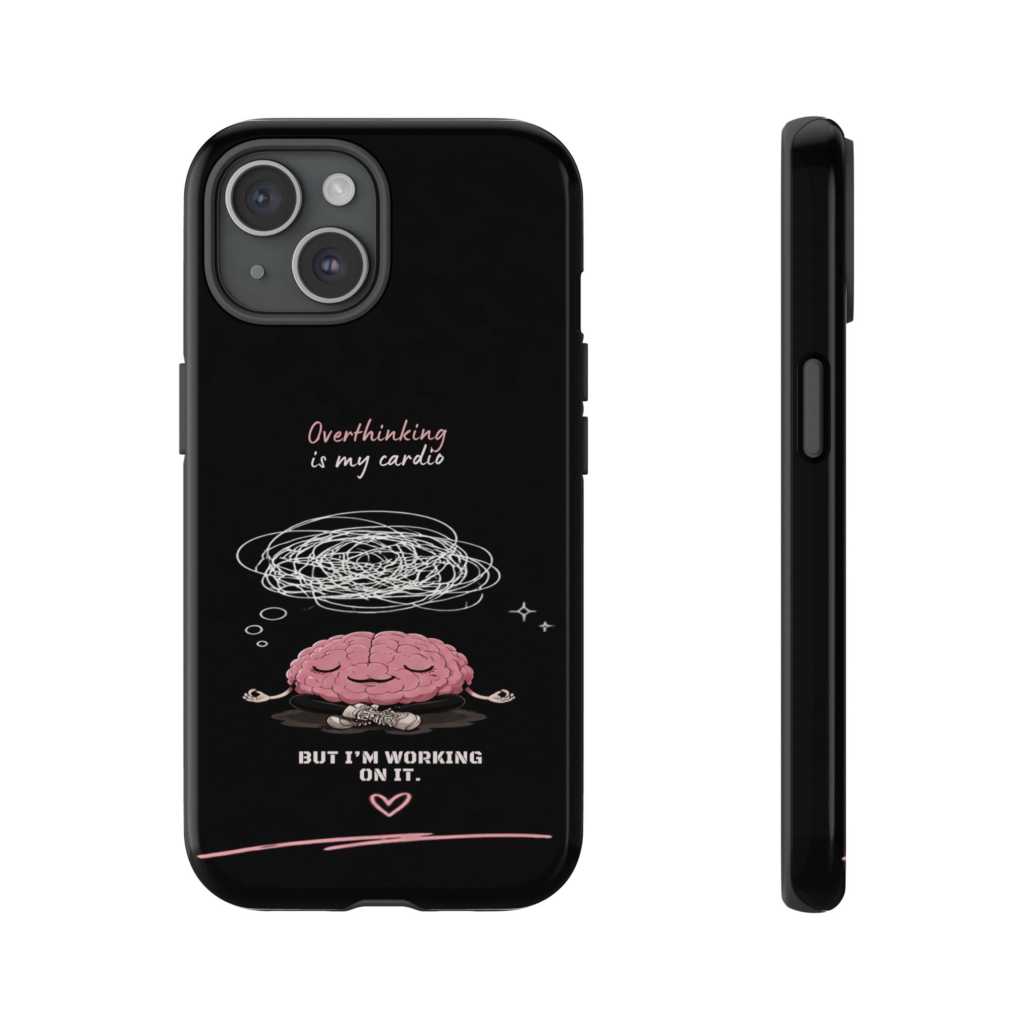 Phone Case — "Overthinking Is My Cardio" Cute Meditating Brain Protective Case